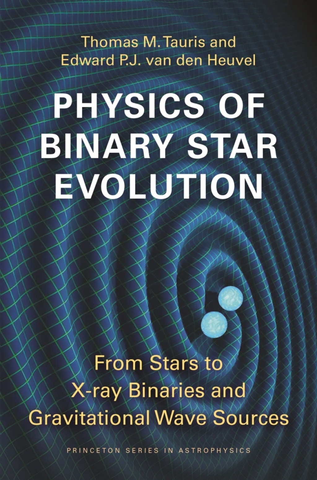 Physics of Binary Star Evolution From Stars to X-ray Binaries and Gravitational Wave Sources  â€“ PDF/EPUB Version Downloadable