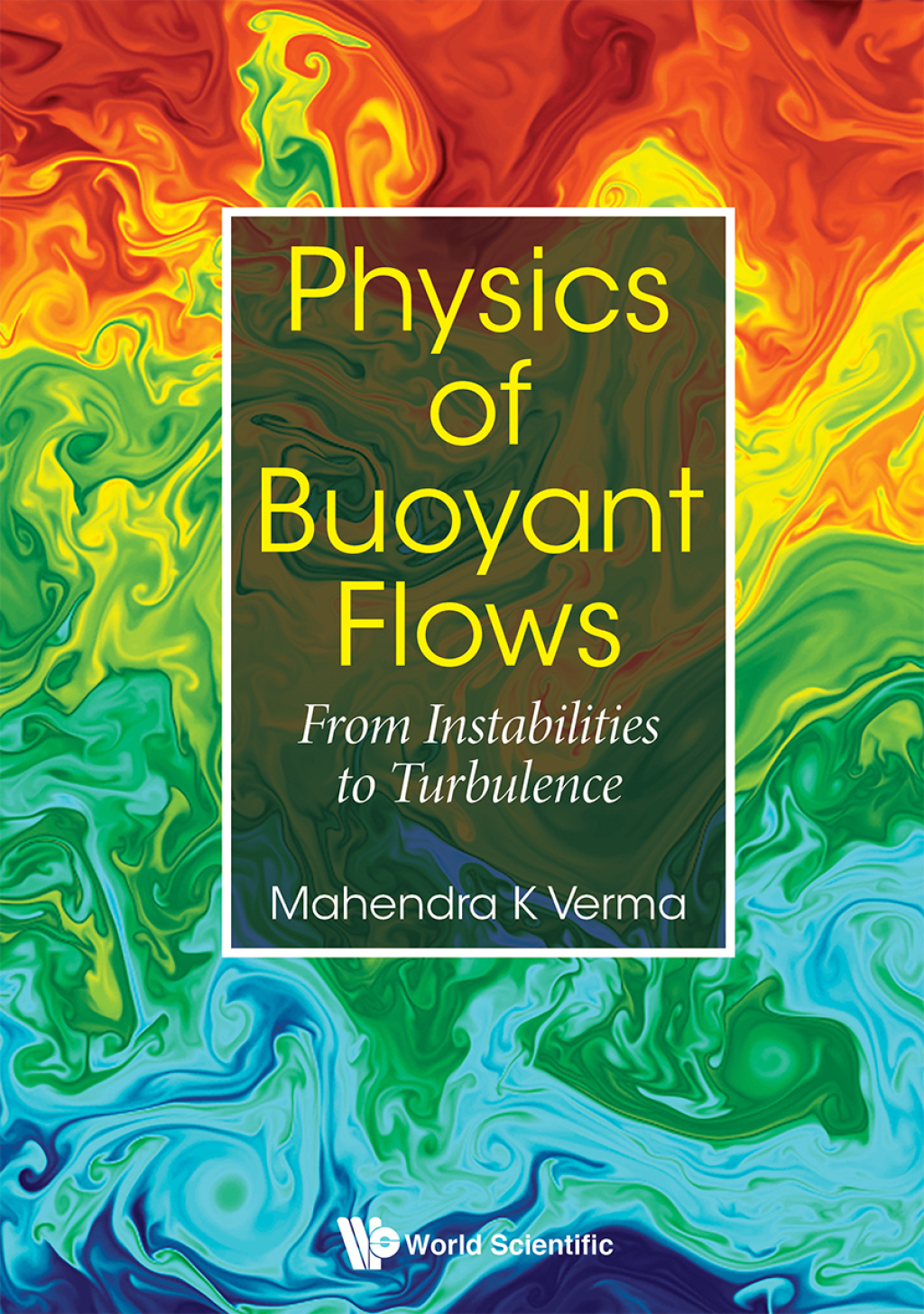 Physics of Buoyant Flows: From Instabilities to Turbulence  â€“ PDF/EPUB Version Downloadable