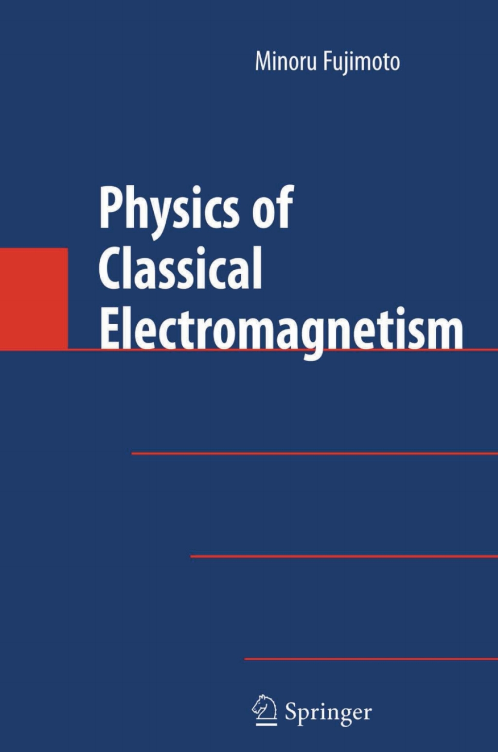 Physics of Classical Electromagnetism  â€“ PDF/EPUB Version Downloadable