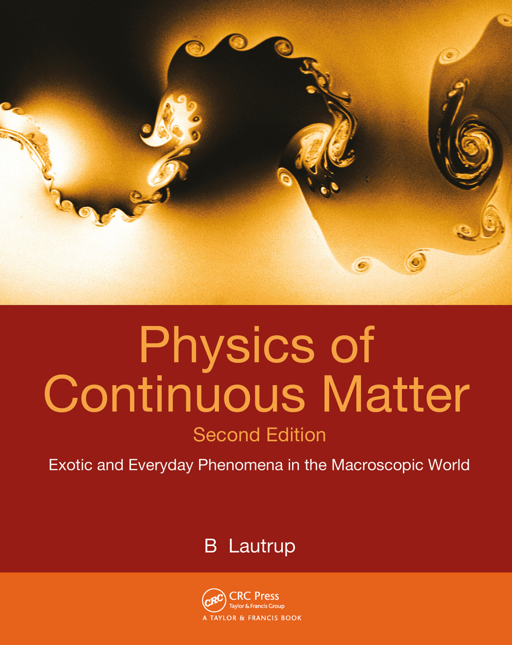 Physics of Continuous Matter Exotic and Everyday Phenomena in the Macroscopic World 2nd Edition â€“ PDF/EPUB Version Downloadable