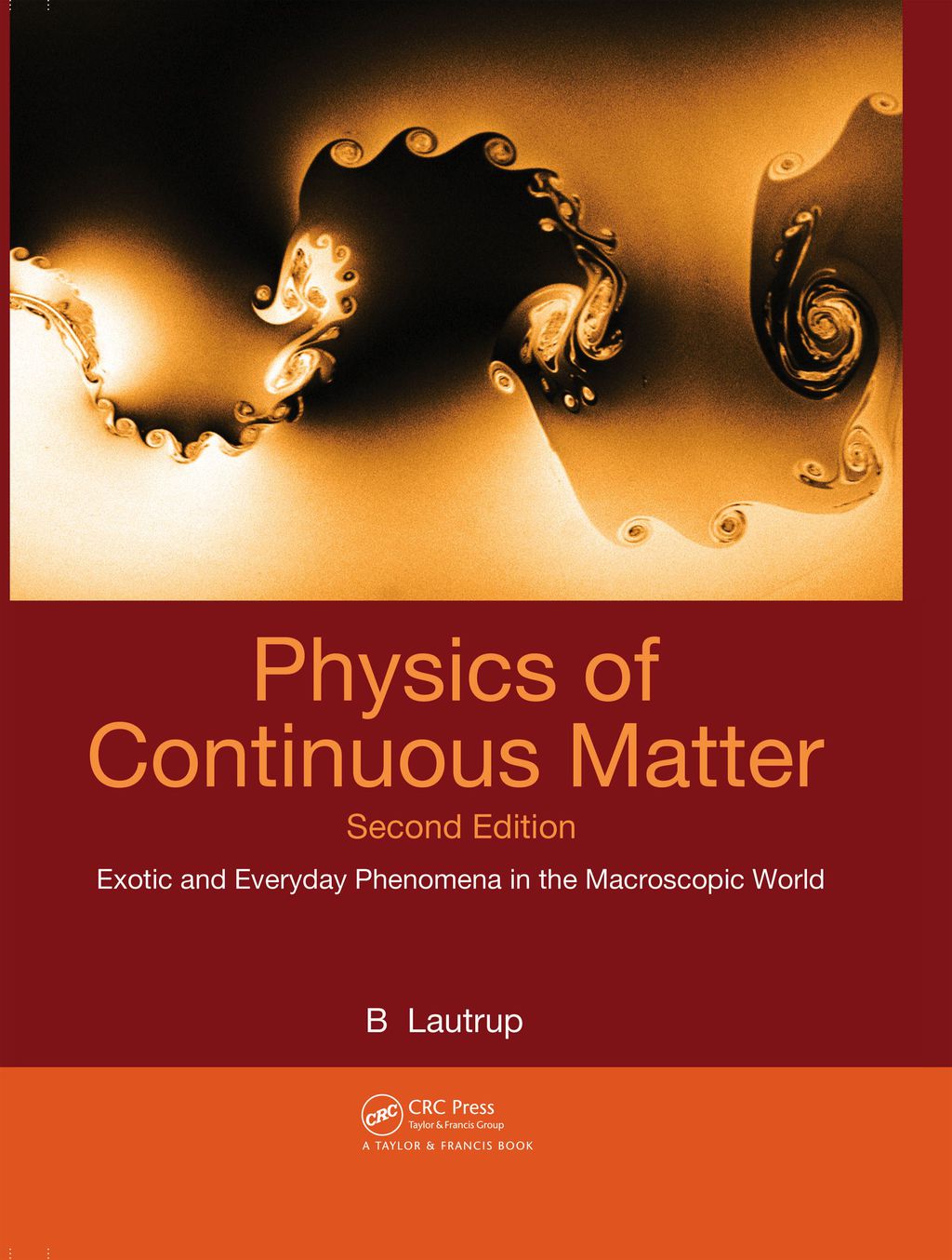 Physics of Continuous Matter Exotic and Everyday Phenomena in the Macroscopic World 2nd Edition â€“ PDF/EPUB Version Downloadable