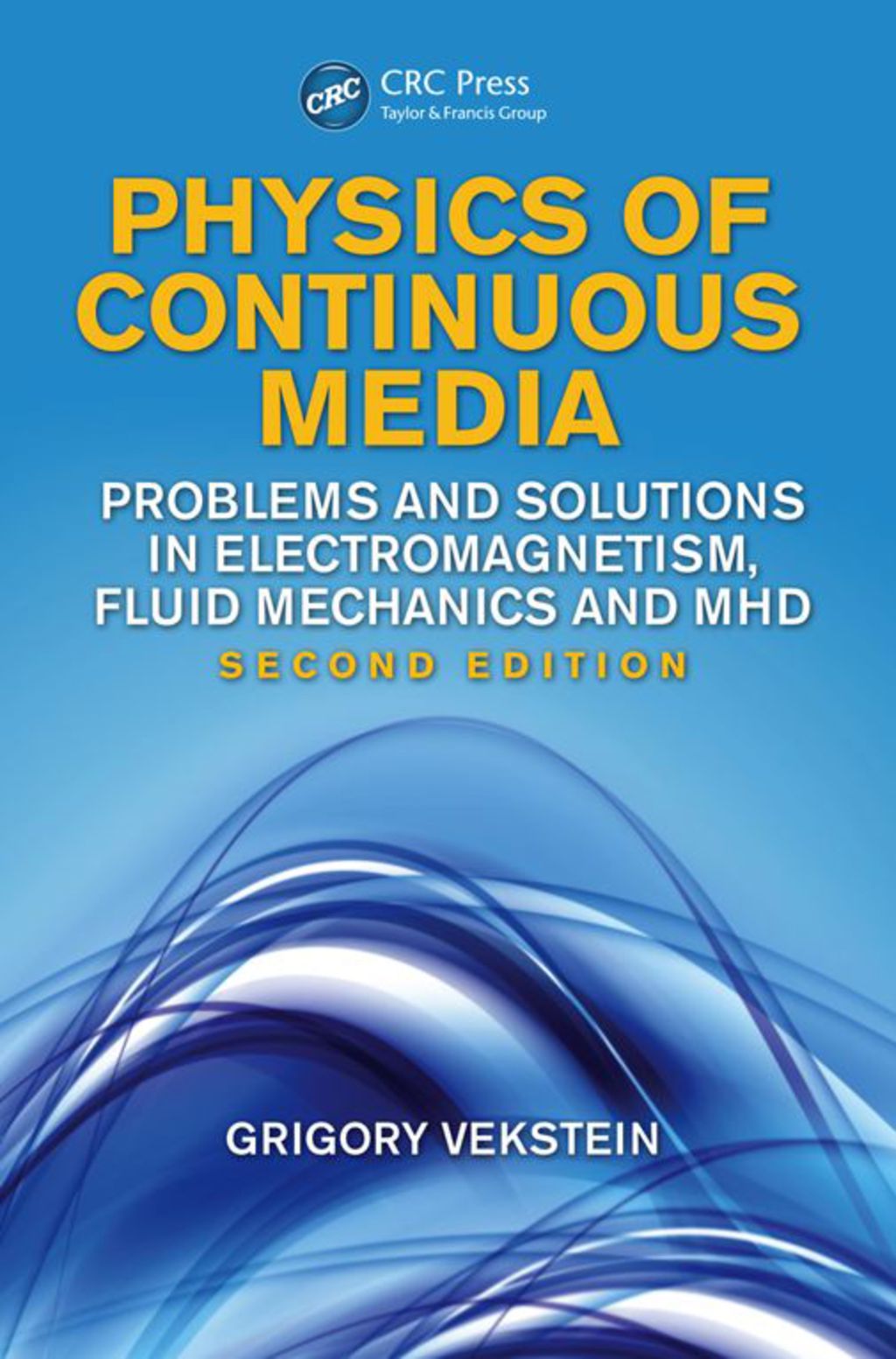 Physics of Continuous Media Problems and Solutions in Electromagnetism, Fluid Mechanics and MHD, Second Edition 2nd Edition â€“ PDF/EPUB Version Downloadable