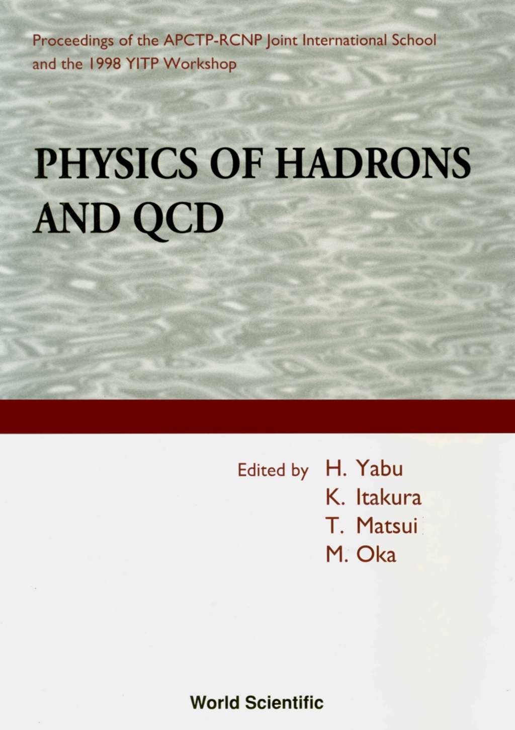 Physics Of Hadrons And Qcd - Proceedings Of The Apctp-rcnp Joint International School And 1998 Yitp Workshop 1st Edition â€“ PDF/EPUB Version Downloadable