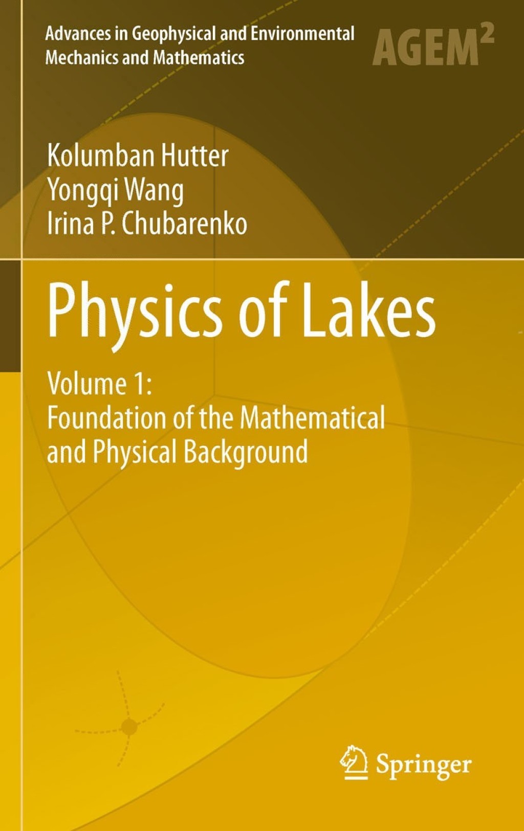 Physics of Lakes Volume 1: Foundation of the Mathematical and Physical Background  â€“ PDF/EPUB Version Downloadable