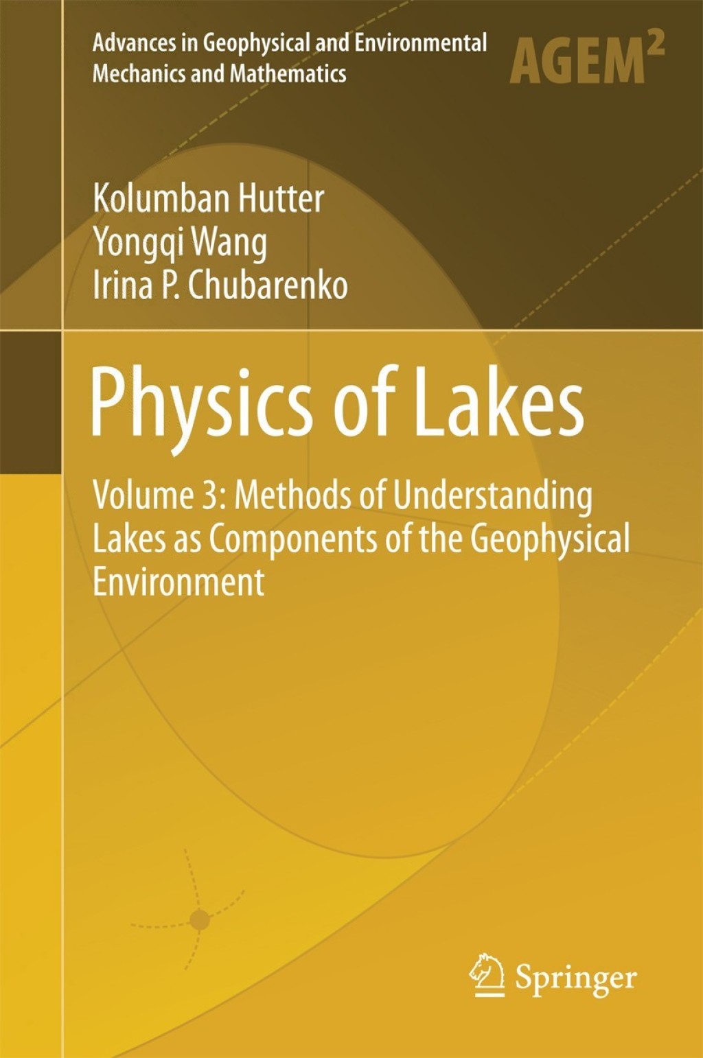 Physics of Lakes Volume 3: Methods of Understanding Lakes as Components of the Geophysical Environment  â€“ PDF/EPUB Version Downloadable