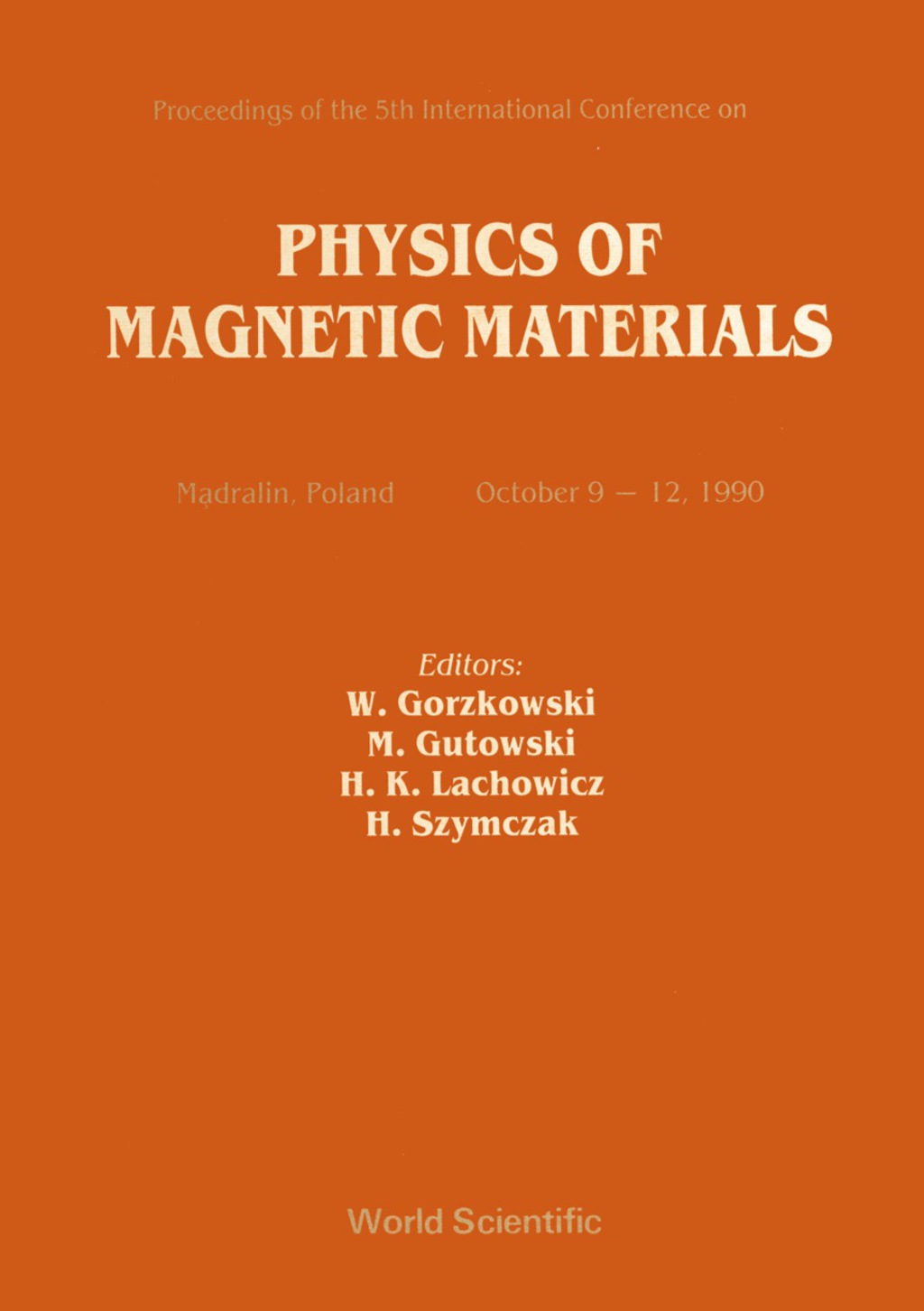 Physics Of Magnetic Materials - Proceedings Of The 5th International Conference 1st Edition â€“ PDF/EPUB Version Downloadable
