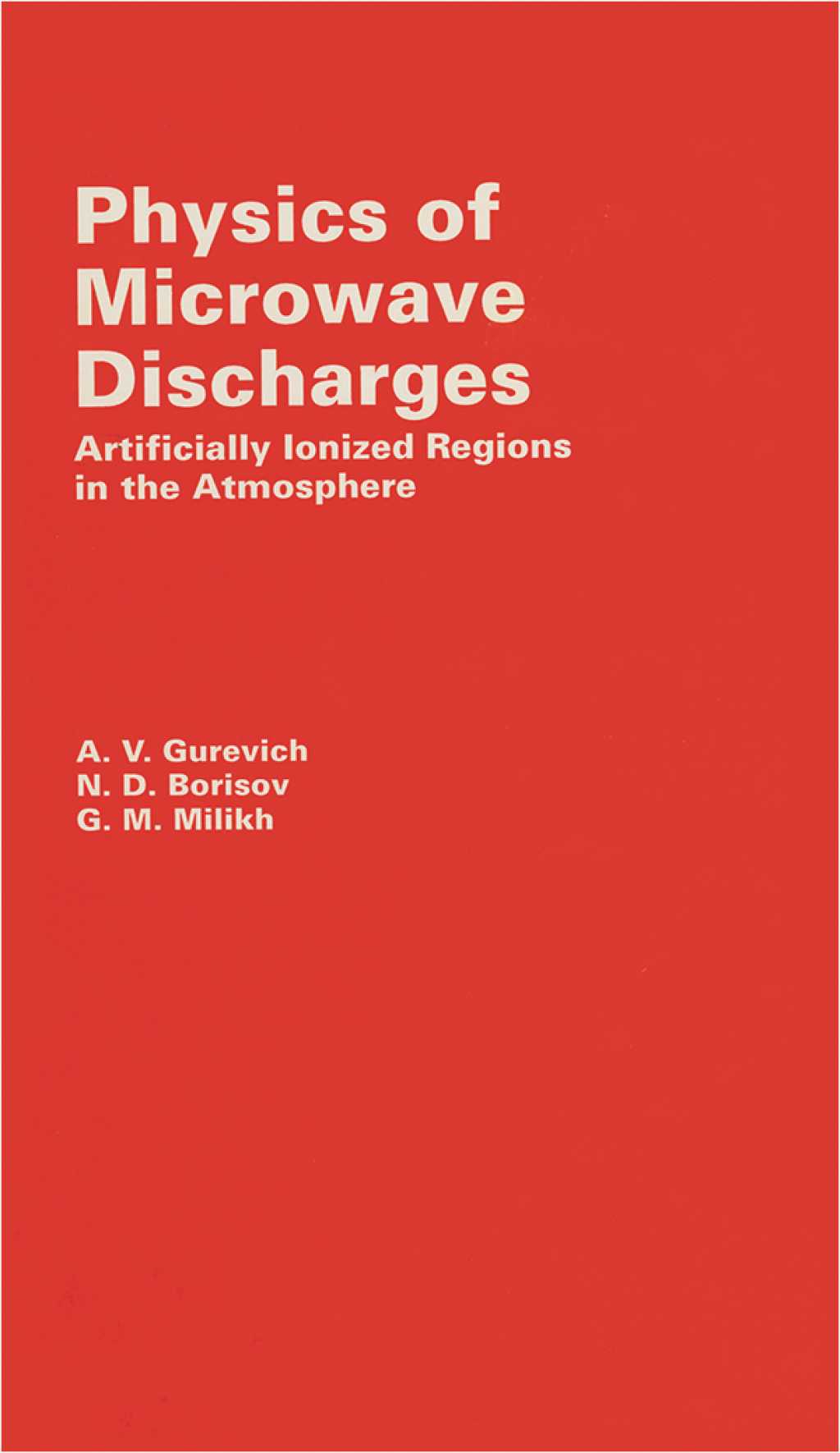 Physics of Microwave Discharges Artificially Ionized Regions in the Atmosphere 1st Edition â€“ PDF/EPUB Version Downloadable