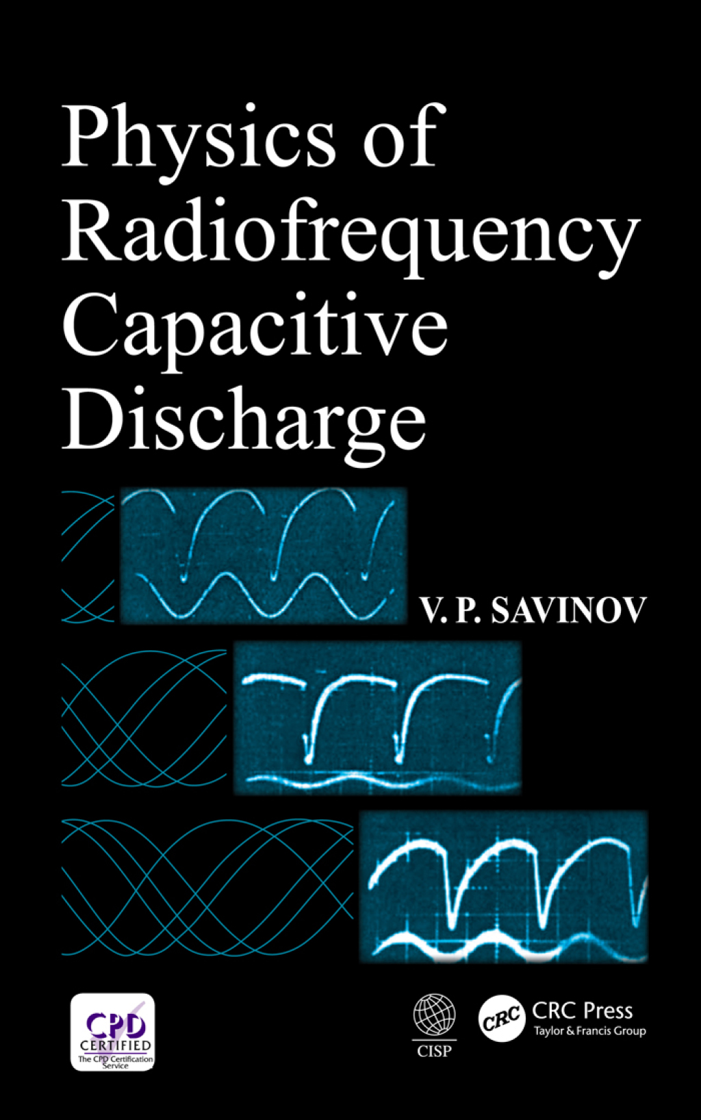 Physics of Radiofrequency Capacitive Discharge 1st Edition â€“ PDF/EPUB Version Downloadable