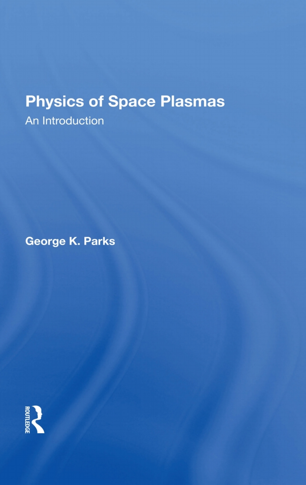 Physics Of Space Plasmas An Introduction 1st Edition â€“ PDF/EPUB Version Downloadable