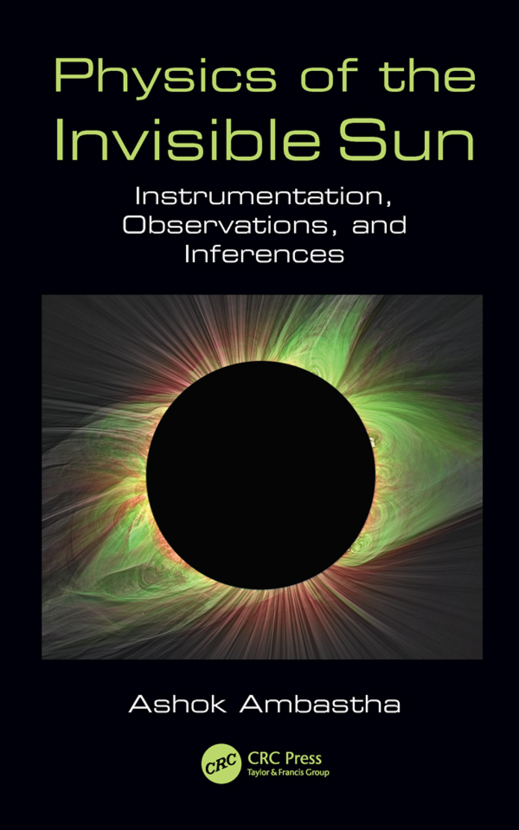 Physics of the Invisible Sun Instrumentation, Observations, and Inferences 1st Edition â€“ PDF/EPUB Version Downloadable