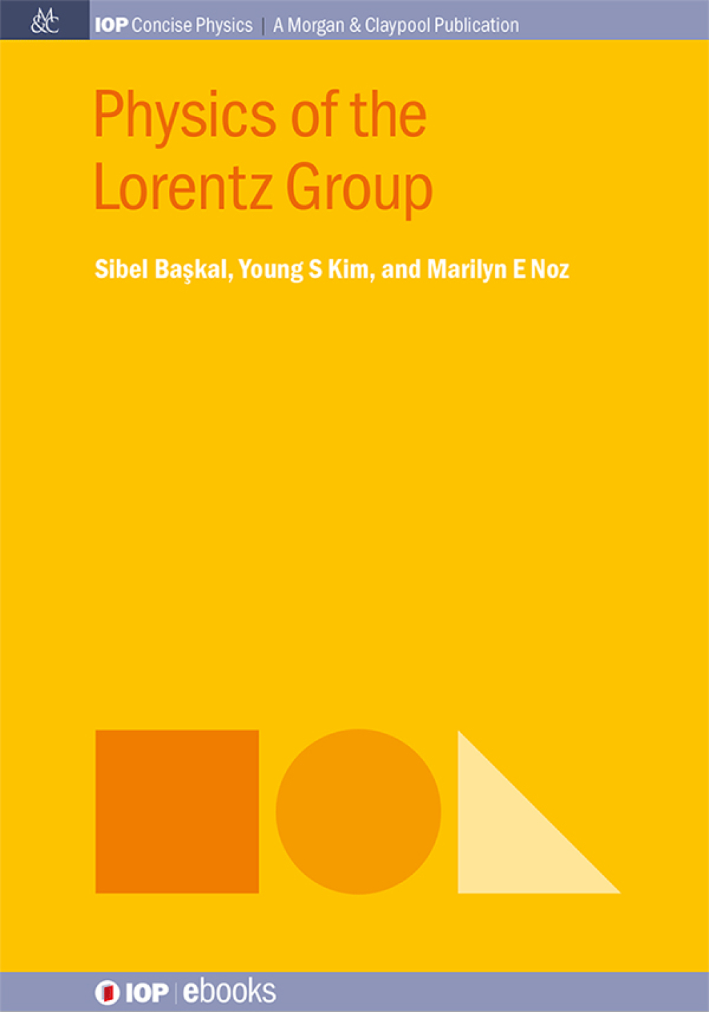 Physics of the Lorentz Group 1st Edition â€“ PDF/EPUB Version Downloadable