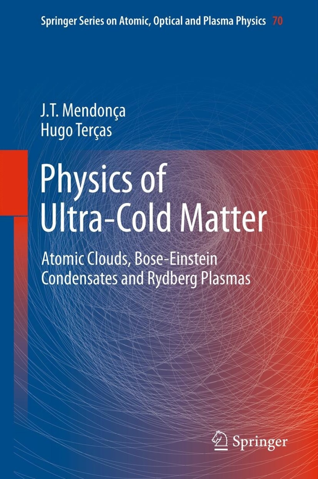 Physics of Ultra-Cold Matter Atomic Clouds, Bose-Einstein Condensates and Rydberg Plasmas  â€“ PDF/EPUB Version Downloadable