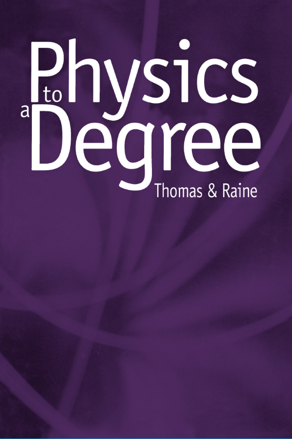 Physics to a Degree 1st Edition â€“ PDF/EPUB Version Downloadable