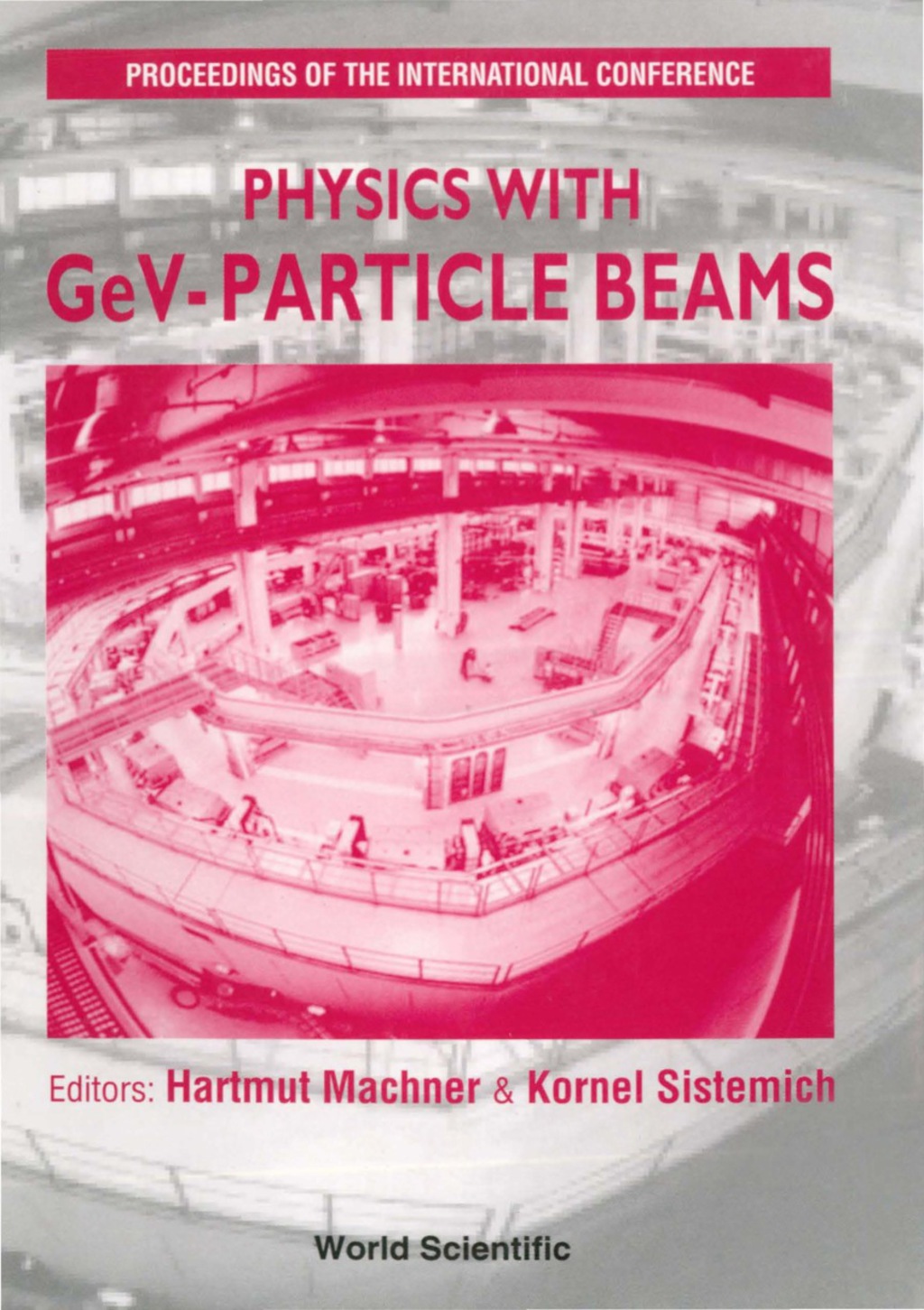 Physics With Gev-particle Beams - Proceedings Of The International Conference  â€“ PDF/EPUB Version Downloadable