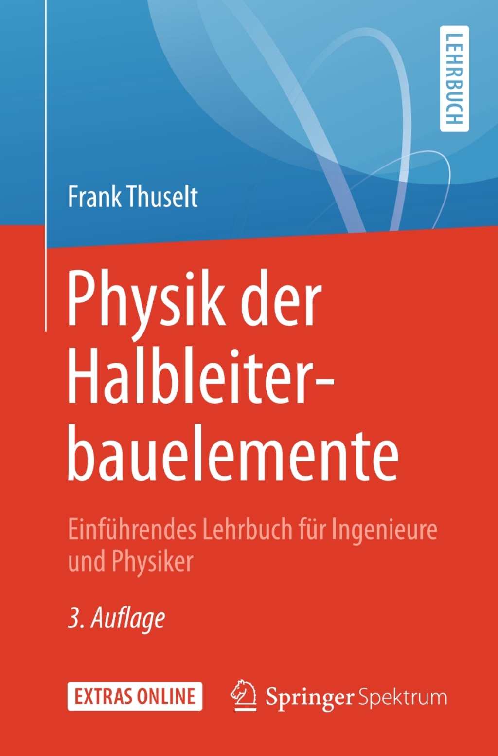Physik der Halbleiterbauelemente EinfÃ¼hrendes Lehrbuch fÃ¼r Ingenieure und Physiker 3rd Edition â€“ PDF/EPUB Version Downloadable