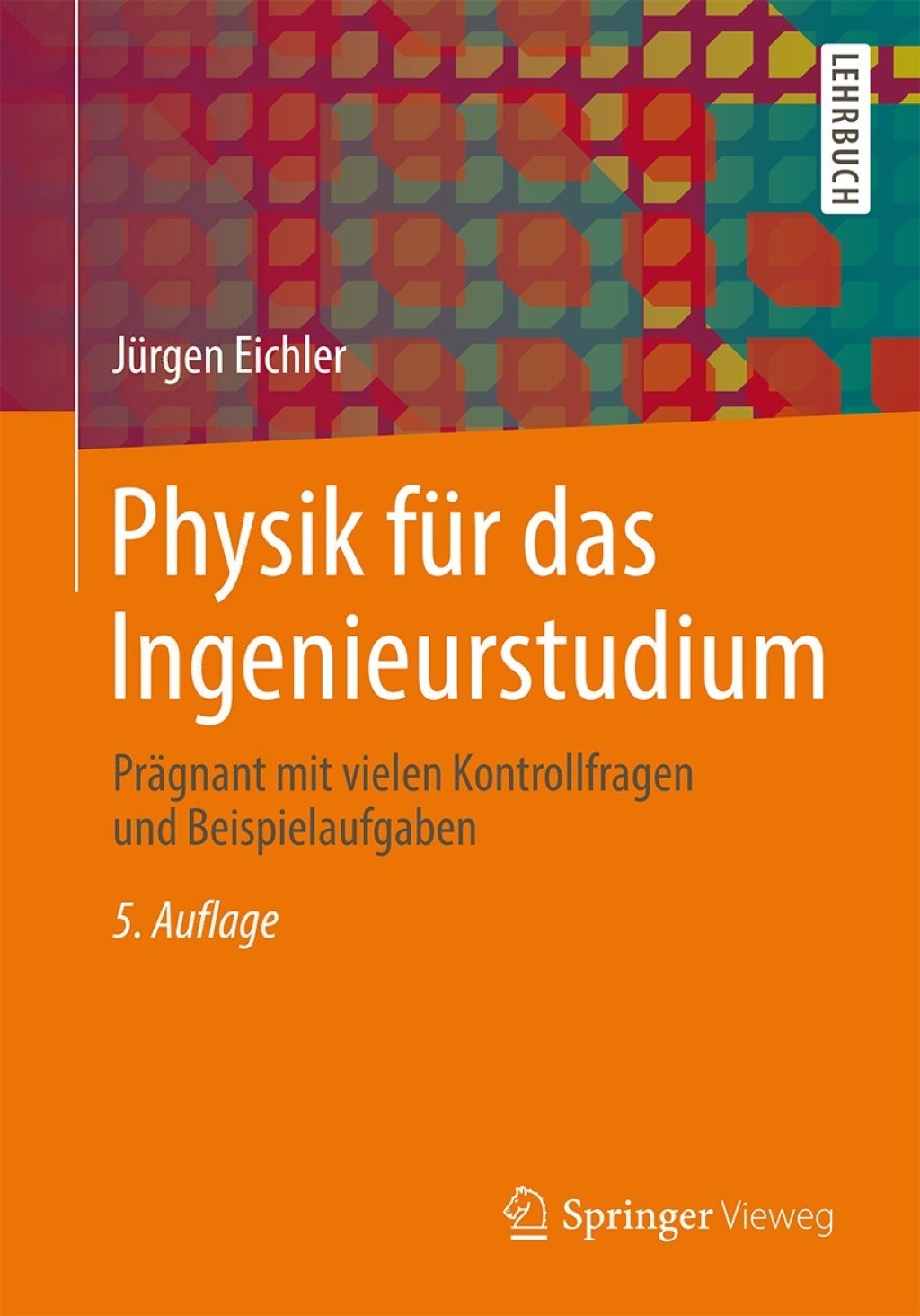 Physik fÃ¼r das Ingenieurstudium PrÃ¤gnant mit vielen Kontrollfragen und Beispielaufgaben 5th Edition - (PDF/EPUB Version)