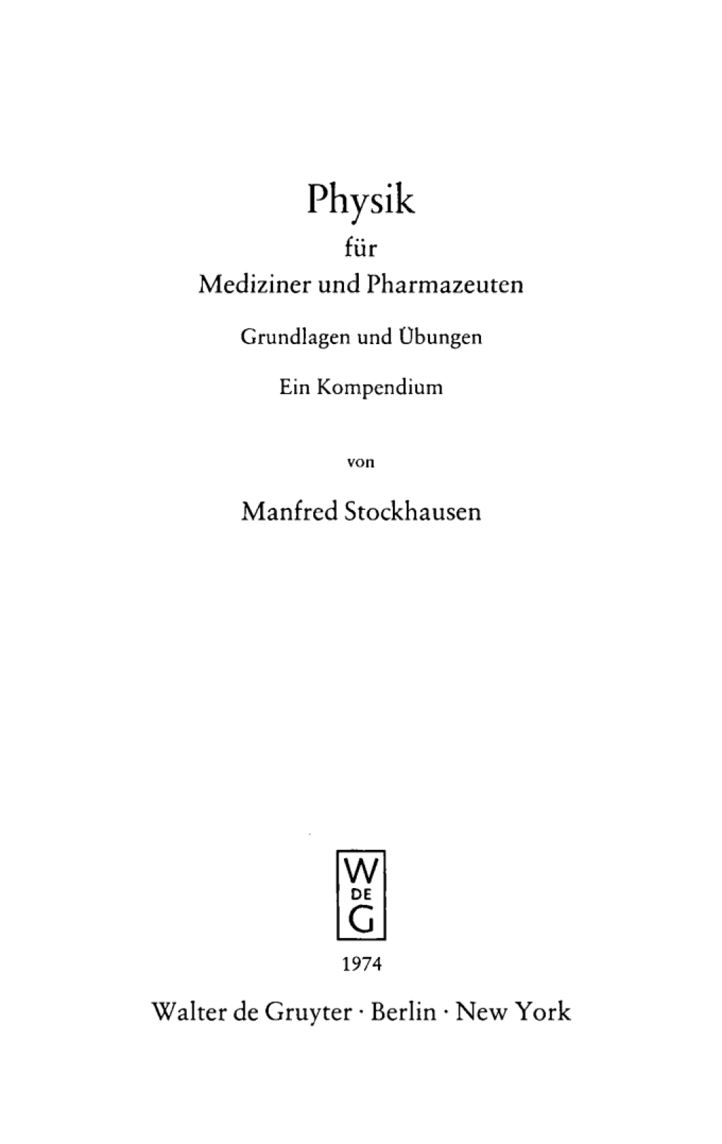 Physik fÃ¼r Mediziner und Pharmazeuten Grundlagen und Ãœbungen. Ein Kompendium 1st Edition â€“ PDF/EPUB Version Downloadable