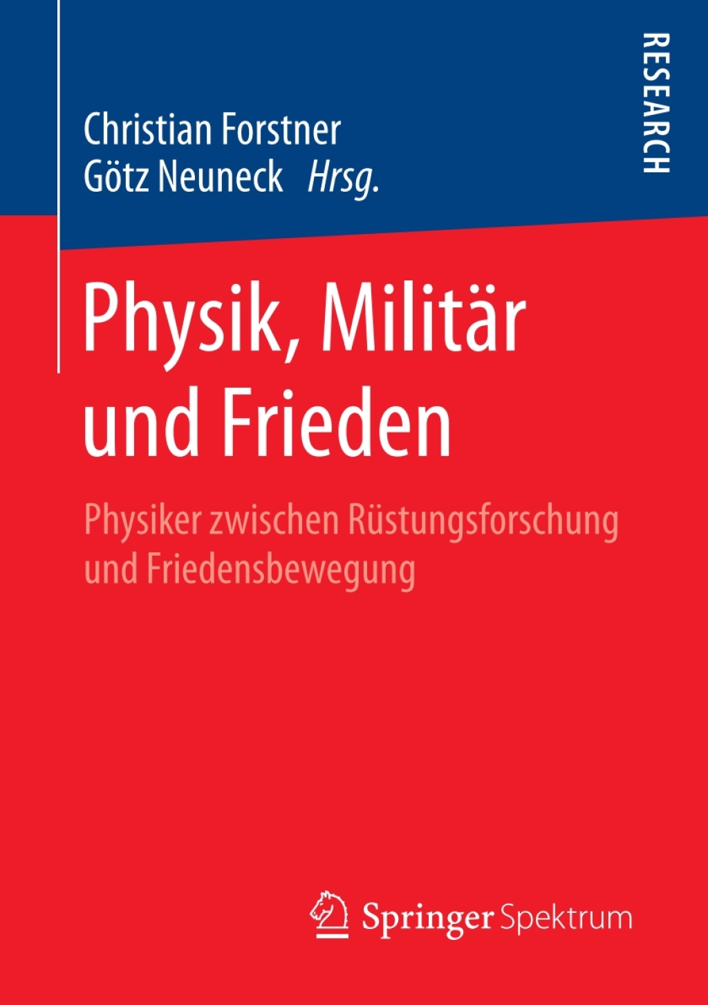 Physik, MilitÃ¤r und Frieden Physiker zwischen RÃ¼stungsforschung und Friedensbewegung  â€“ PDF/EPUB Version Downloadable