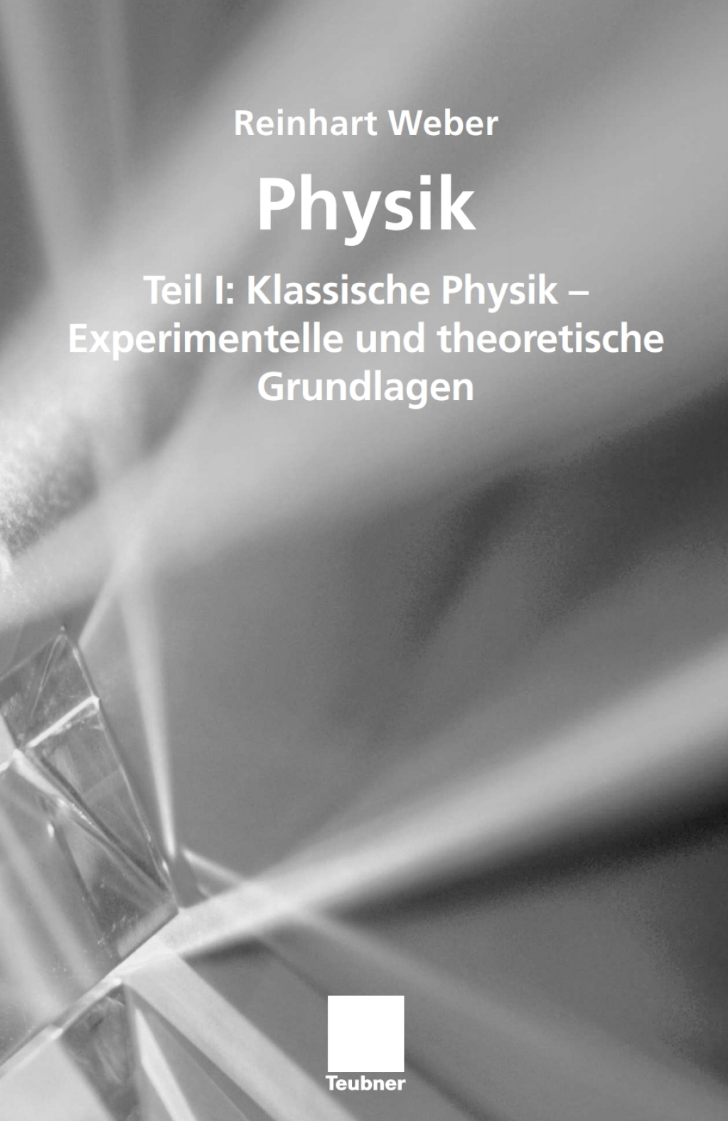 Physik Teil I: Klassische Physik - Experimentelle und theoretische Grundlagen  â€“ PDF/EPUB Version Downloadable