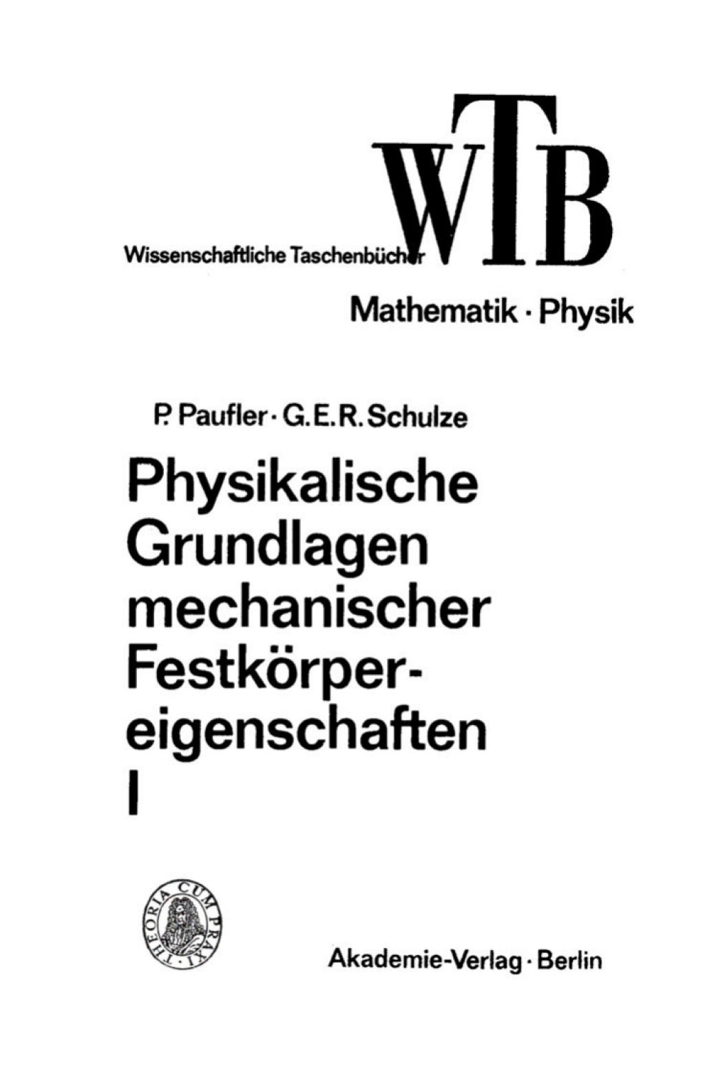 Physikalische Grundlagen mechanischer FestkÃ¶rpereigenschaften, I 1st Edition â€“ PDF/EPUB Version Downloadable