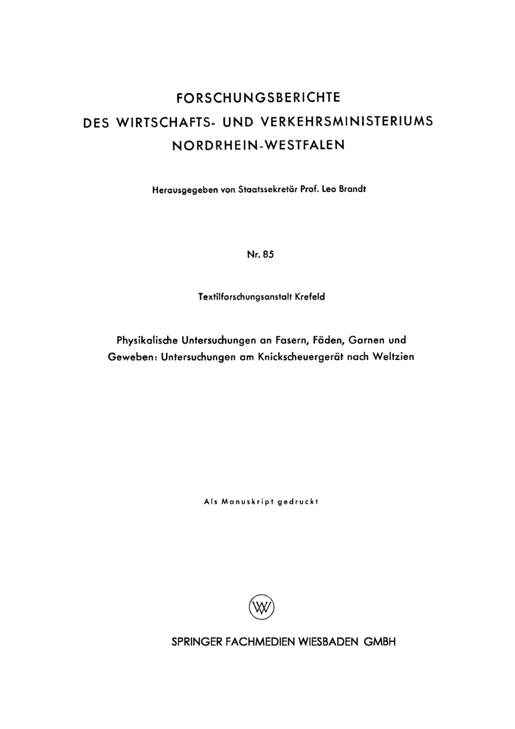 Physikalische Untersuchungen an Fasern, FÃ¤den, Garnen und Geweben: Untersuchungen am KnickscheuergerÃ¤t nach Weltzien  â€“ PDF/EPUB Version Downloadable