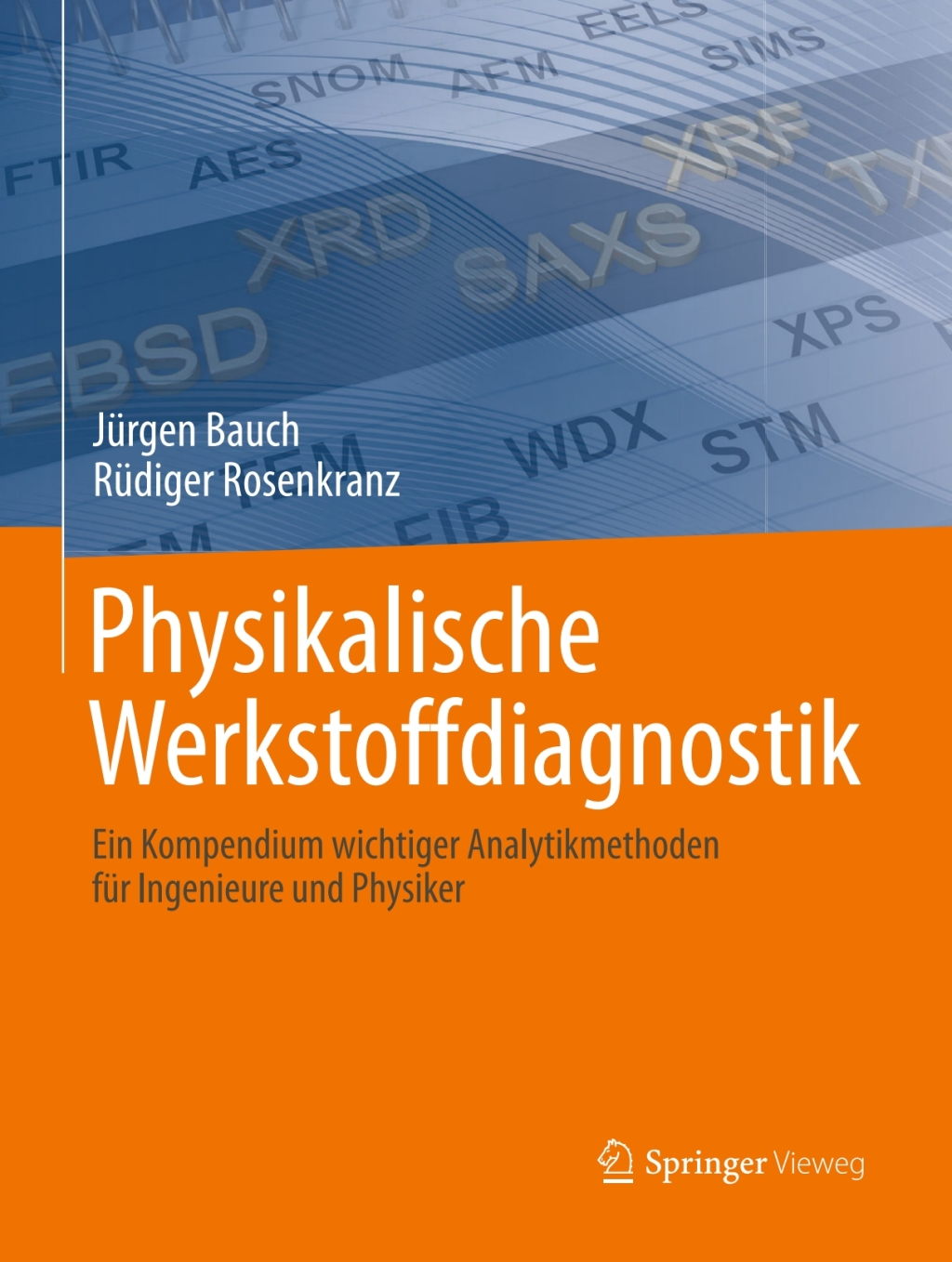 Physikalische Werkstoffdiagnostik Ein Kompendium wichtiger Analytikmethoden fÃ¼r Ingenieure und Physiker  â€“ PDF/EPUB Version Downloadable