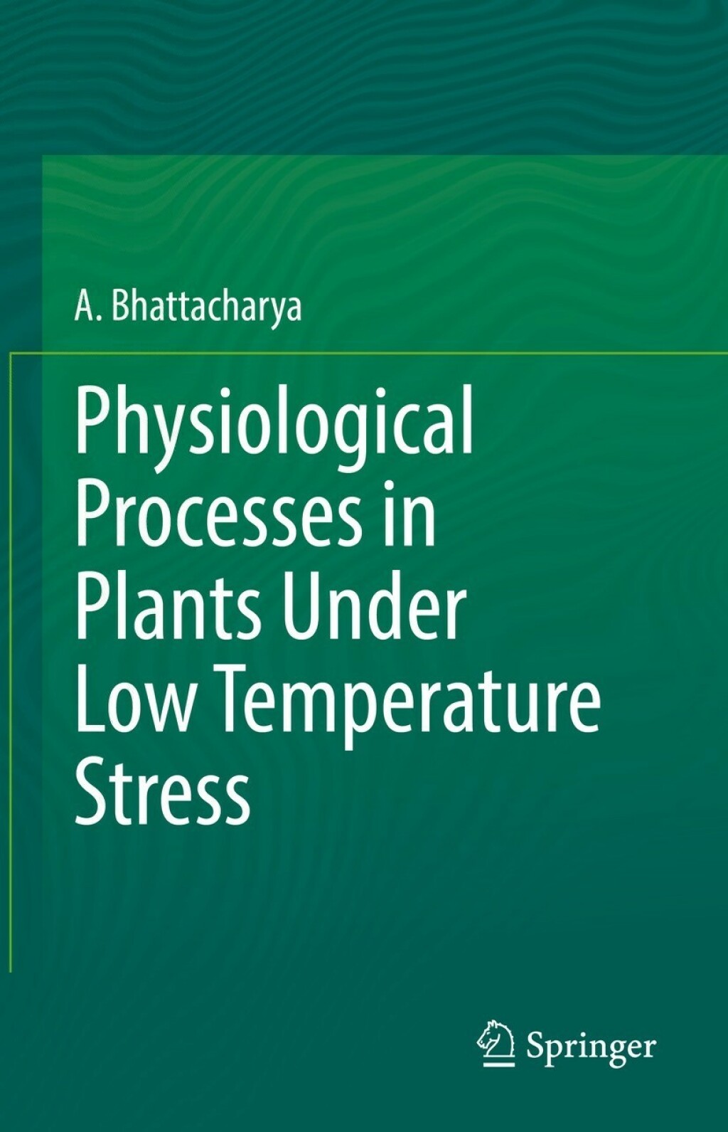 Physiological Processes in Plants Under Low Temperature Stress  â€“ PDF/EPUB Version Downloadable