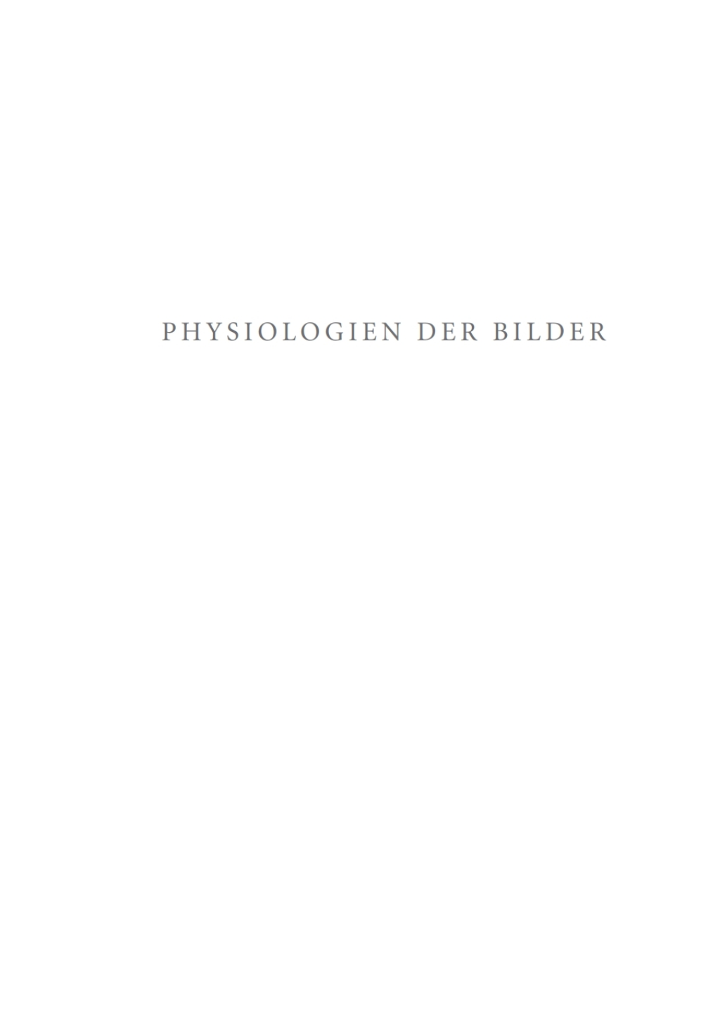 Physiologien der Bilder Naturmagische Felder frÃ¼hneuzeitlichen Verstehens von Kunst 1st Edition â€“ PDF/EPUB Version Downloadable