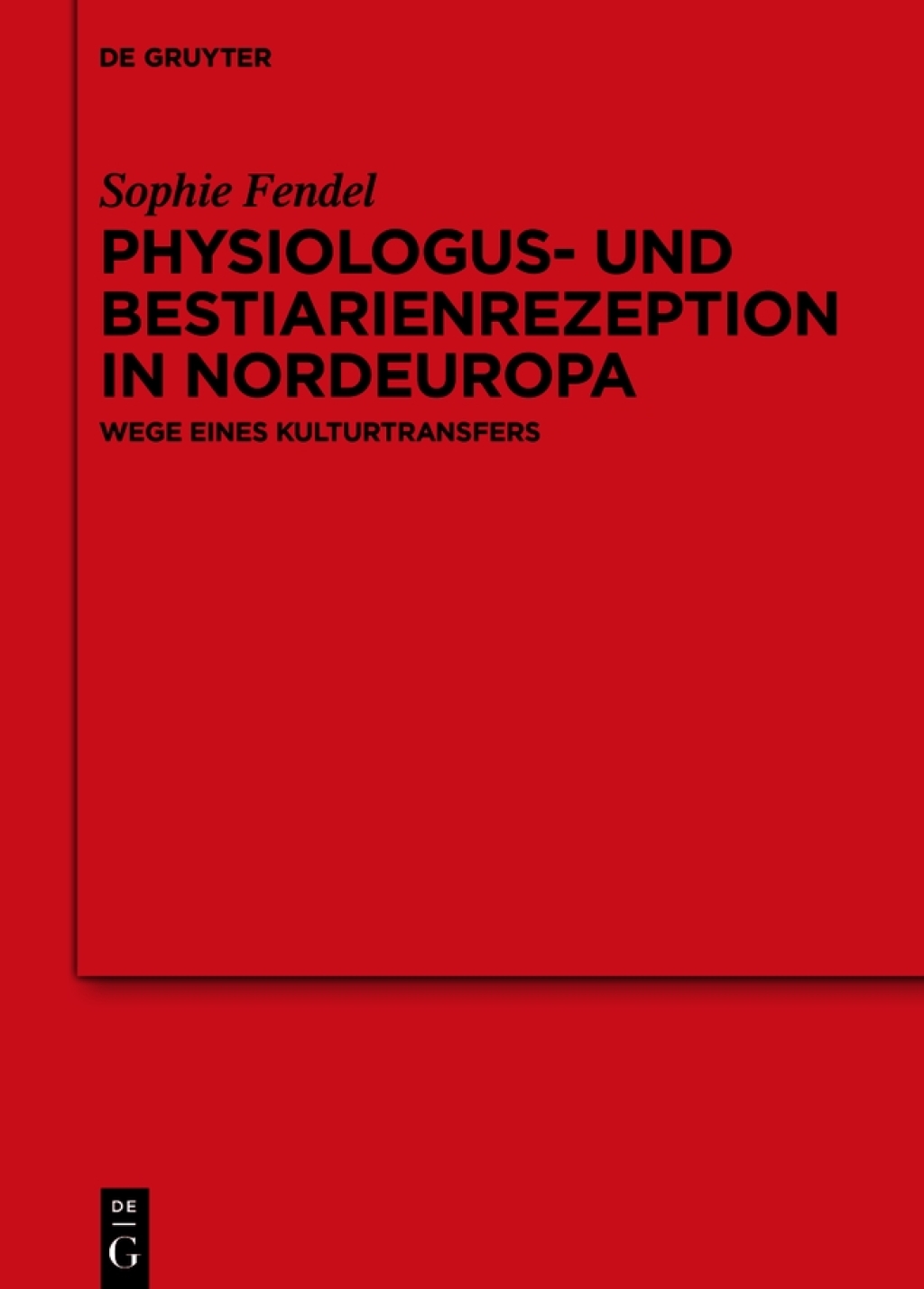 Physiologus- und Bestiarienrezeption in Nordeuropa Wege eines Kulturtransfers 1st Edition â€“ PDF/EPUB Version Downloadable