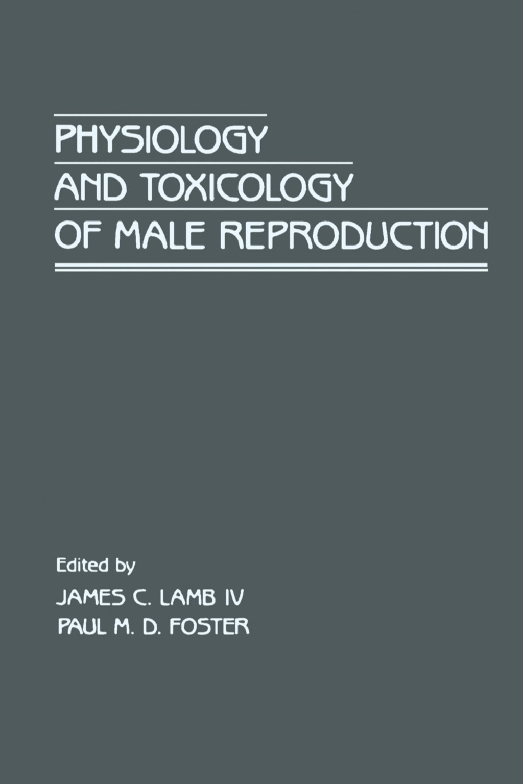 Physiology and Toxicology of Male Reproduction  â€“ PDF/EPUB Version Downloadable