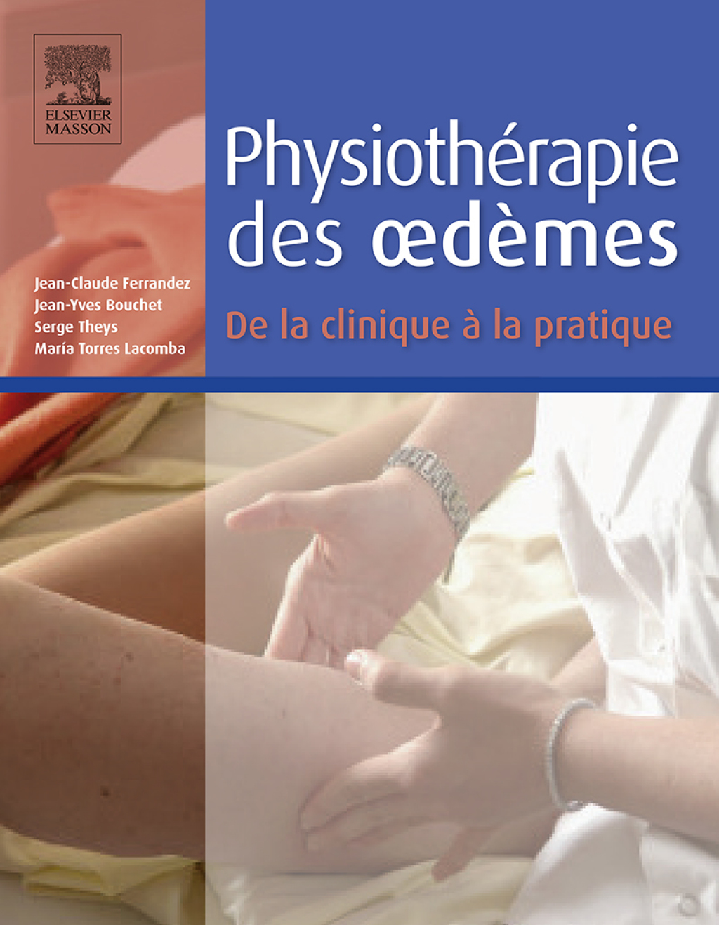 PhysiothÃ©rapie des oedÃ¨mes. De la clinique Ã  la pratique  â€“ PDF/EPUB Version Downloadable