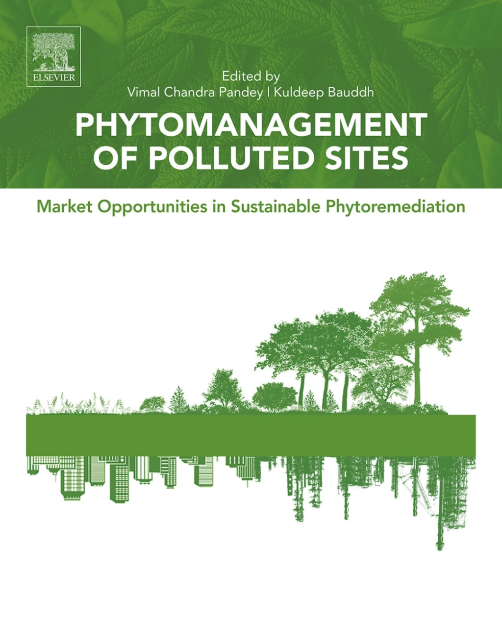 Phytomanagement of Polluted Sites Market Opportunities in Sustainable Phytoremediation  â€“ PDF/EPUB Version Downloadable