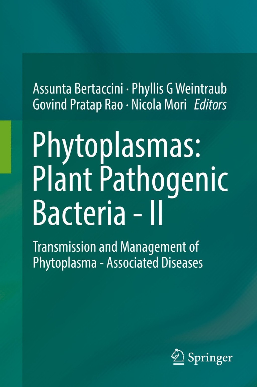 Phytoplasmas: Plant Pathogenic Bacteria - II Transmission and Management of Phytoplasma - Associated Diseases  â€“ PDF/EPUB Version Downloadable