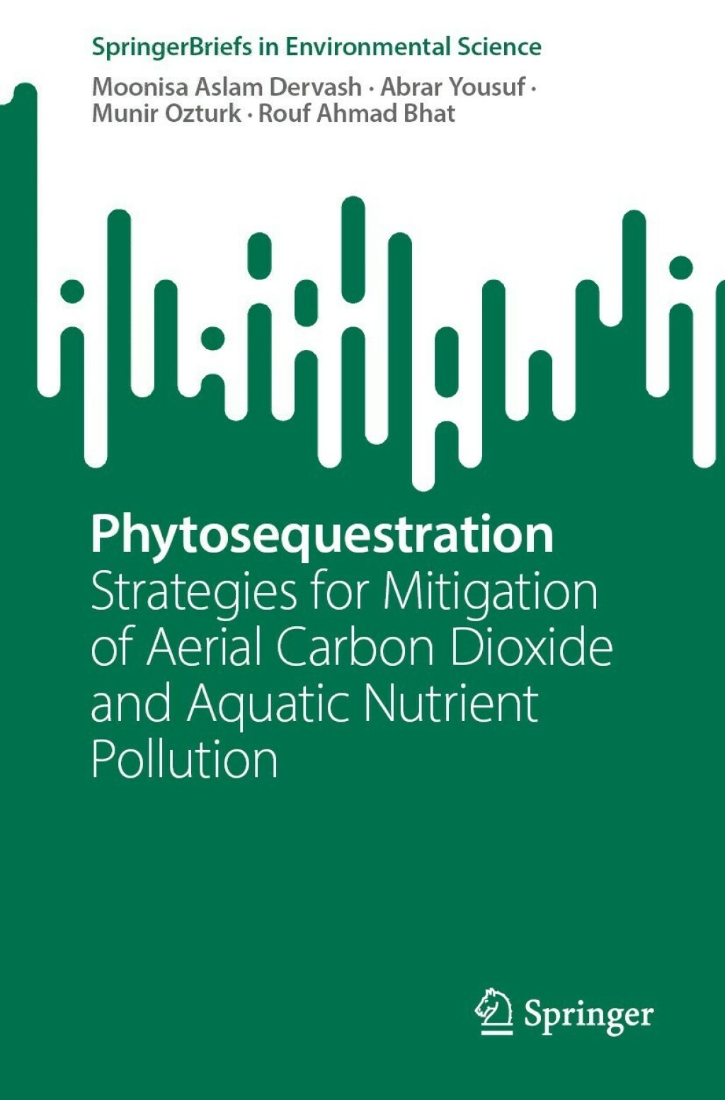 Phytosequestration Strategies for Mitigation of Aerial Carbon Dioxide and Aquatic Nutrient Pollution  â€“ PDF/EPUB Version Downloadable