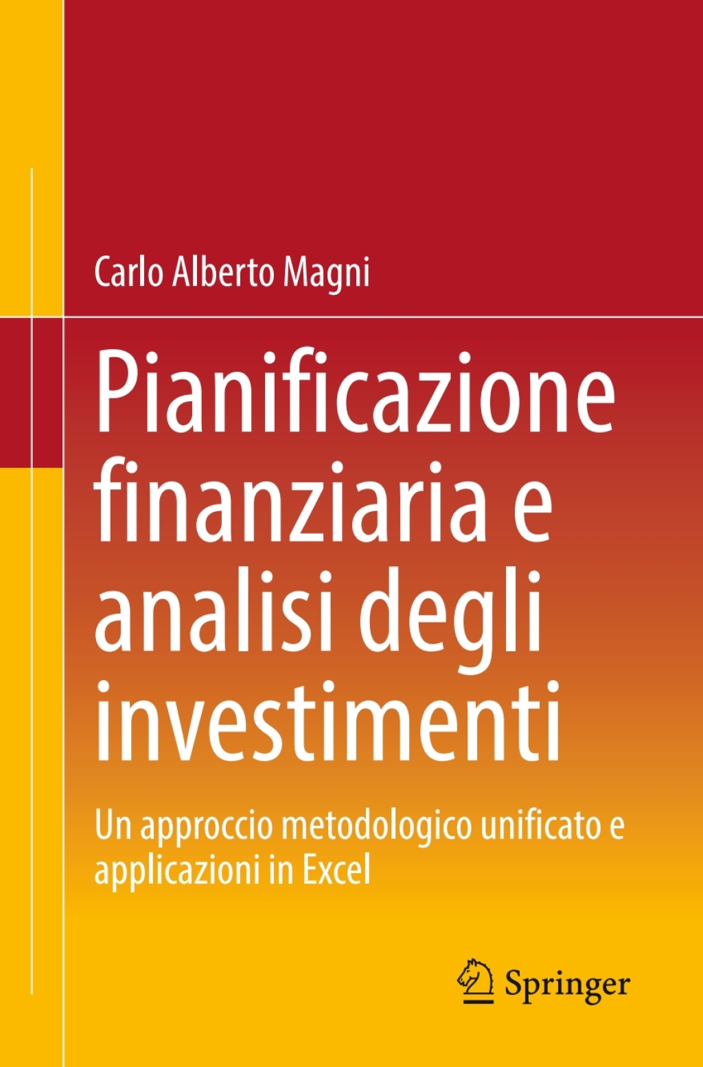 Pianificazione finanziaria e analisi degli investimenti Un approccio metodologico unificato e applicazioni in Excel  â€“ PDF/EPUB Version Downloadable