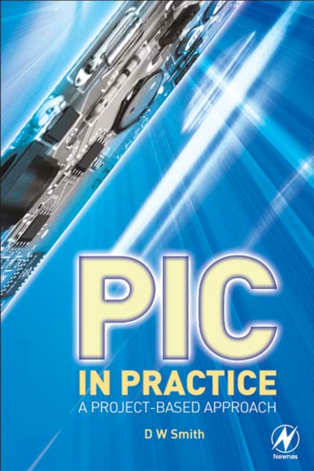 PIC in Practice: A Project -based Approach 2nd Edition â€“ PDF/EPUB Version Downloadable
