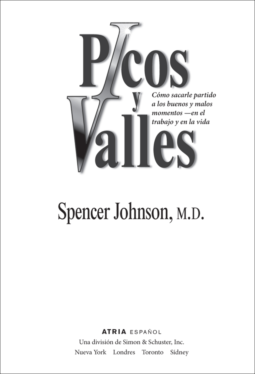 Picos y valles CÃ³mo sacarle partido a los buenos y malos momentos - (PDF/EPUB Version)