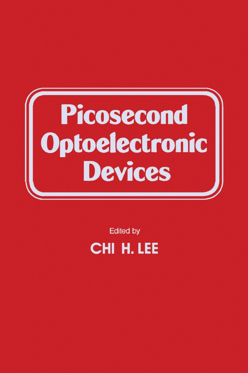 Picosecond Optoelectronic Devices 1st Edition â€“ PDF/EPUB Version Downloadable