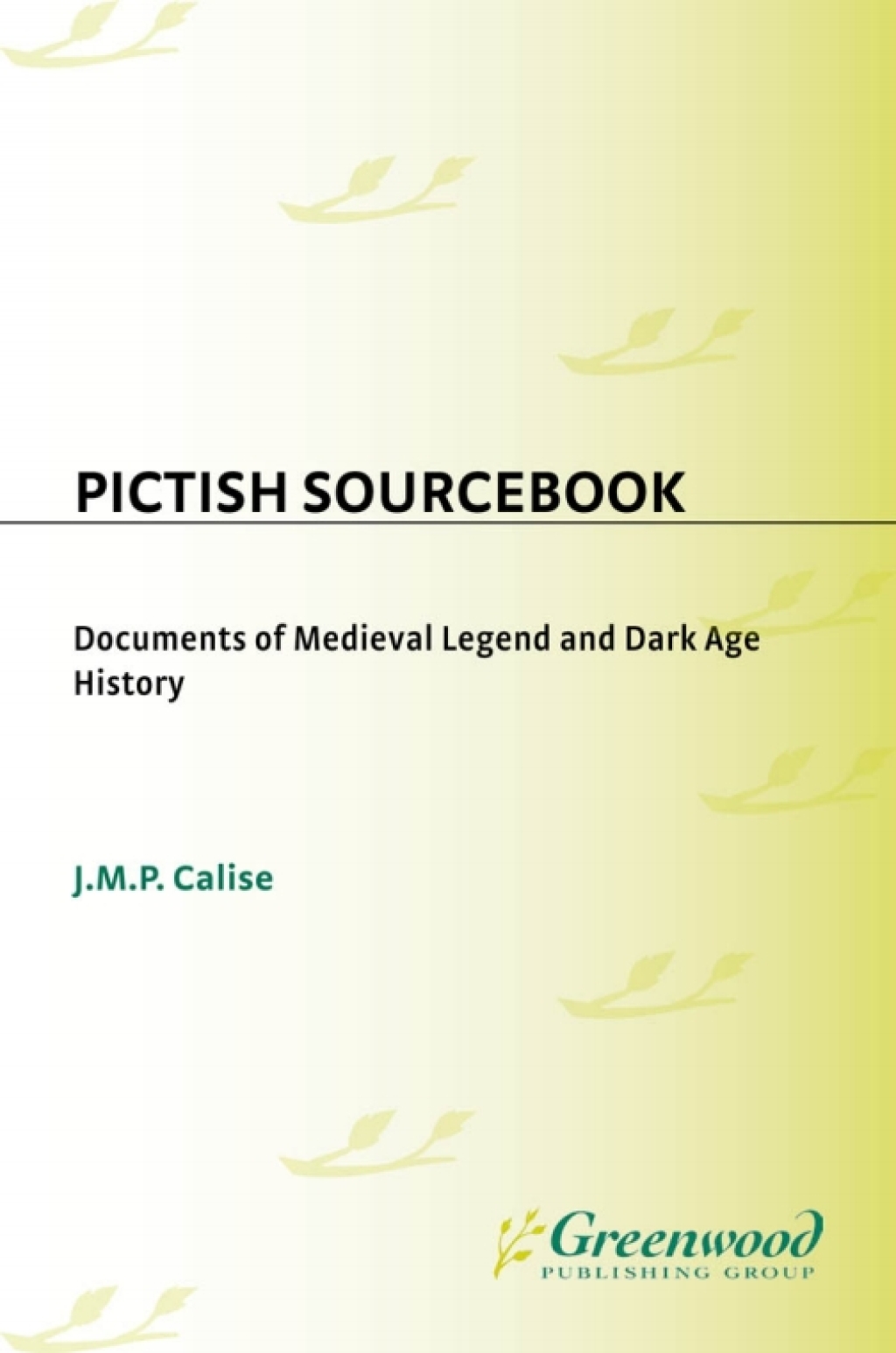 Pictish Sourcebook Documents of Medieval Legend and Dark Age History 1st Edition â€“ PDF/EPUB Version Downloadable