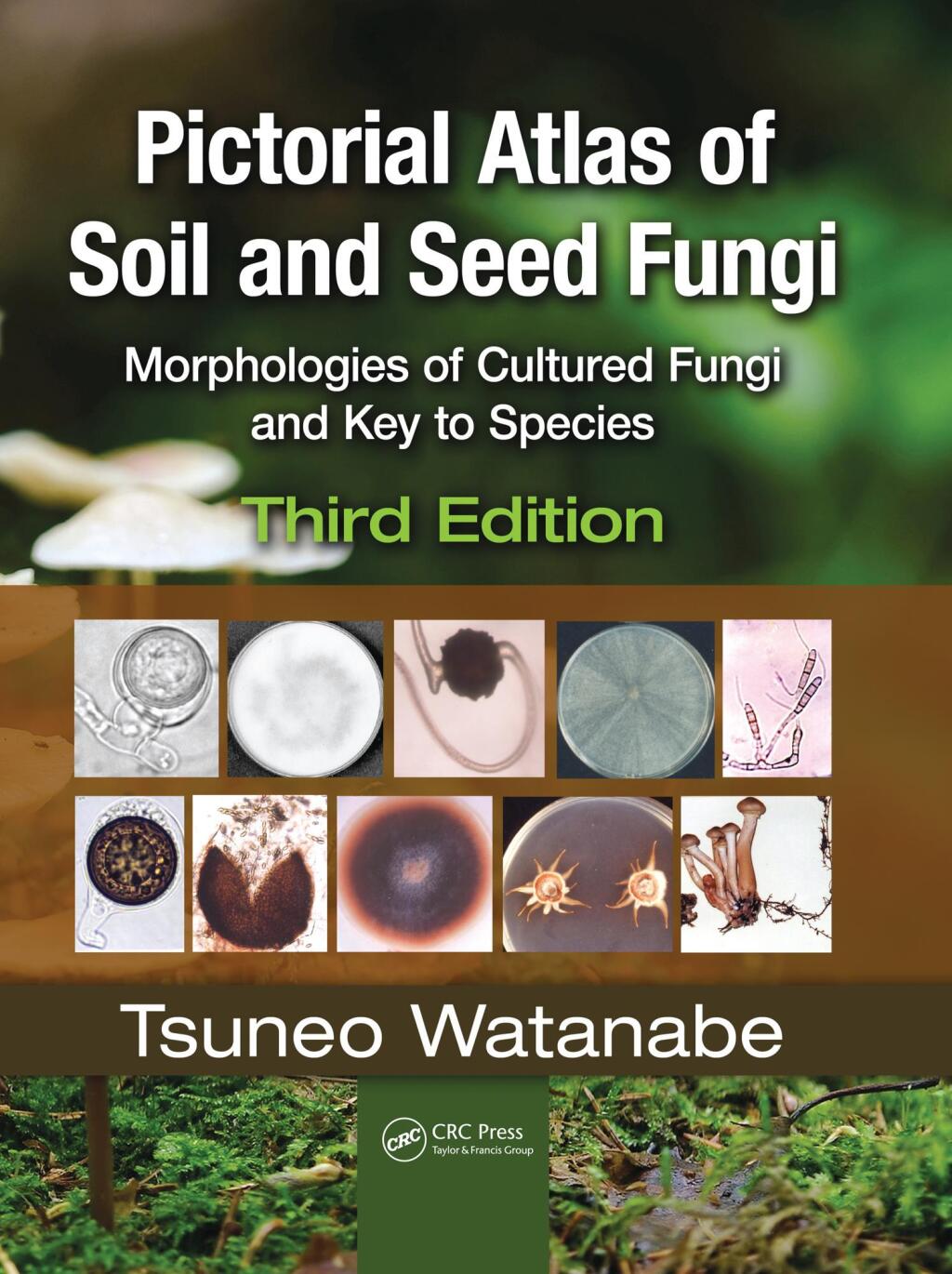 Pictorial Atlas of Soil and Seed Fungi Morphologies of Cultured Fungi and Key to Species,Third Edition 3rd Edition â€“ PDF/EPUB Version Downloadable