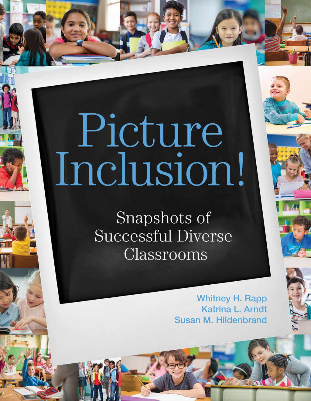 Picture Inclusion! Snapshots of Successful Diverse Classrooms  â€“ PDF/EPUB Version Downloadable