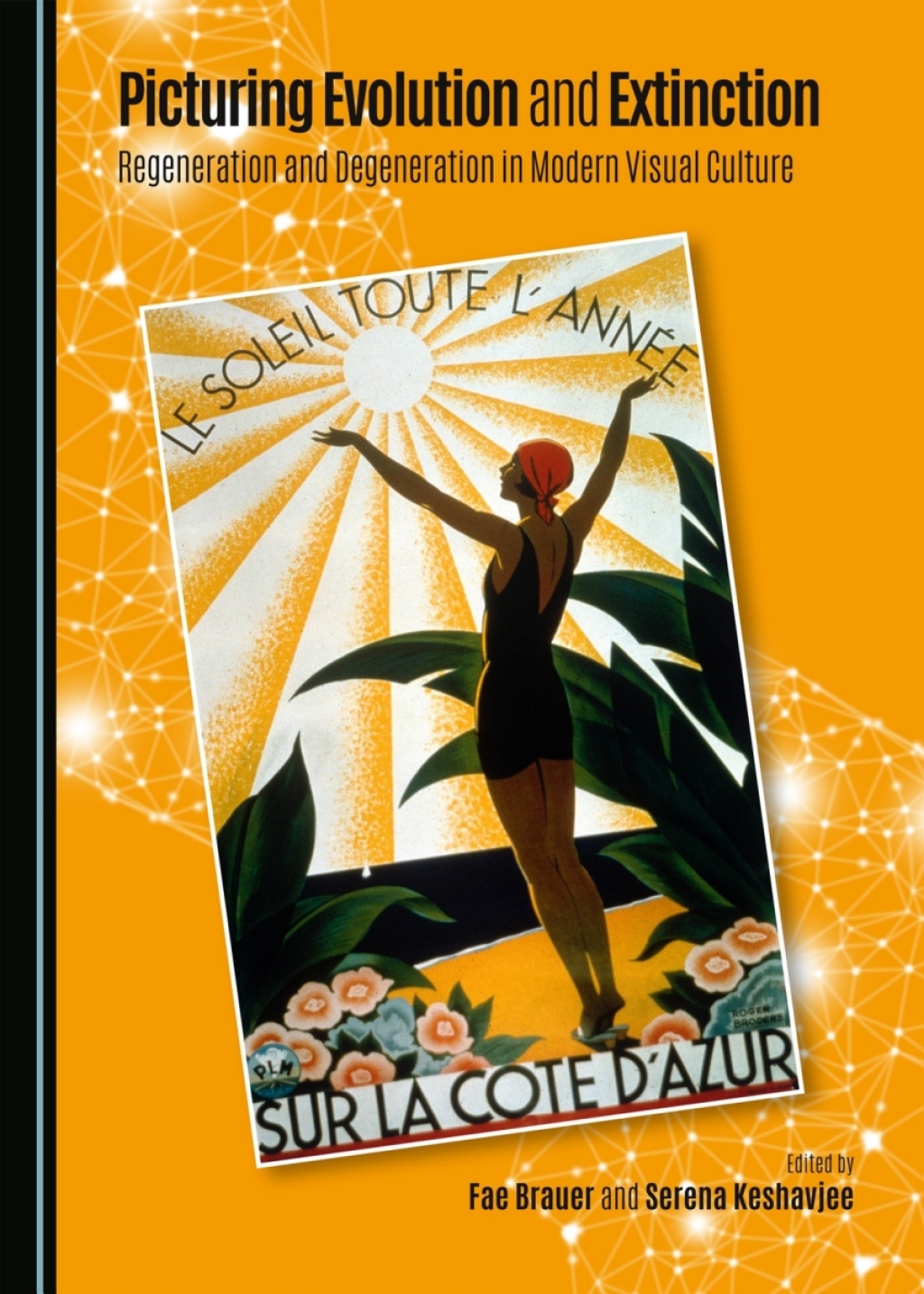 Picturing Evolution and Extinction Regeneration and Degeneration in Modern Visual Culture 1st Edition â€“ PDF/EPUB Version Downloadable