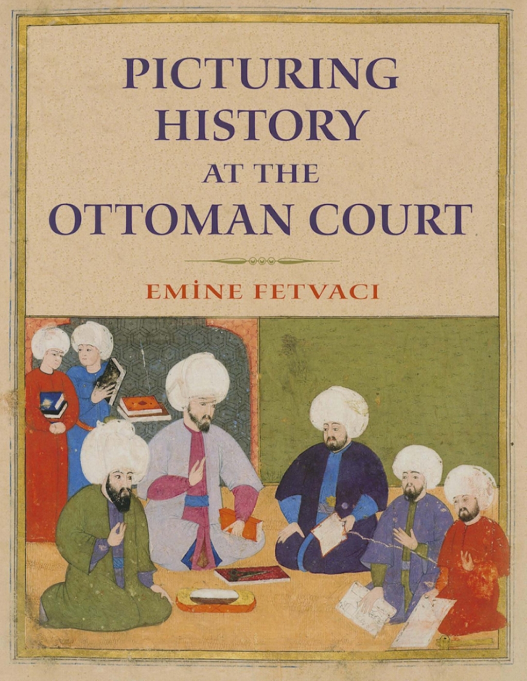 Picturing History at the Ottoman Court  â€“ PDF/EPUB Version Downloadable