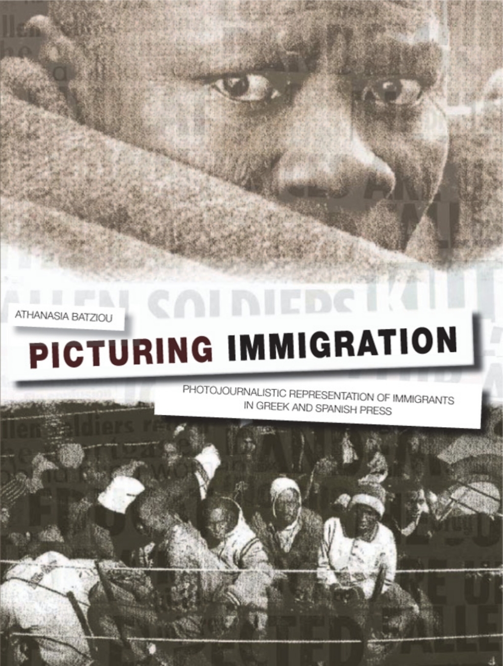 Picturing Immigration Photojournalistic Representation of Immigrants in Greek and Spanish Press 1st Edition â€“ PDF/EPUB Version Downloadable