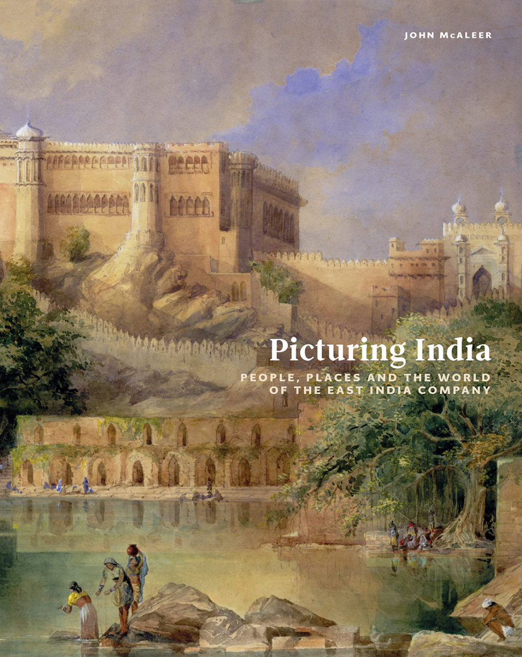 Picturing India People, Places, and the World of the East India Company  â€“ PDF/EPUB Version Downloadable