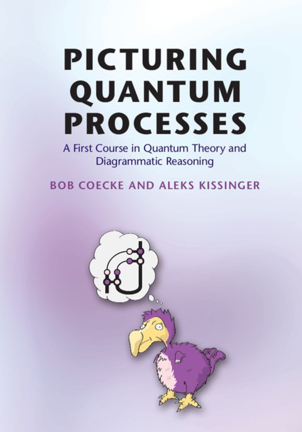 Picturing Quantum Processes A First Course in Quantum Theory and Diagrammatic Reasoning  â€“ PDF/EPUB Version Downloadable