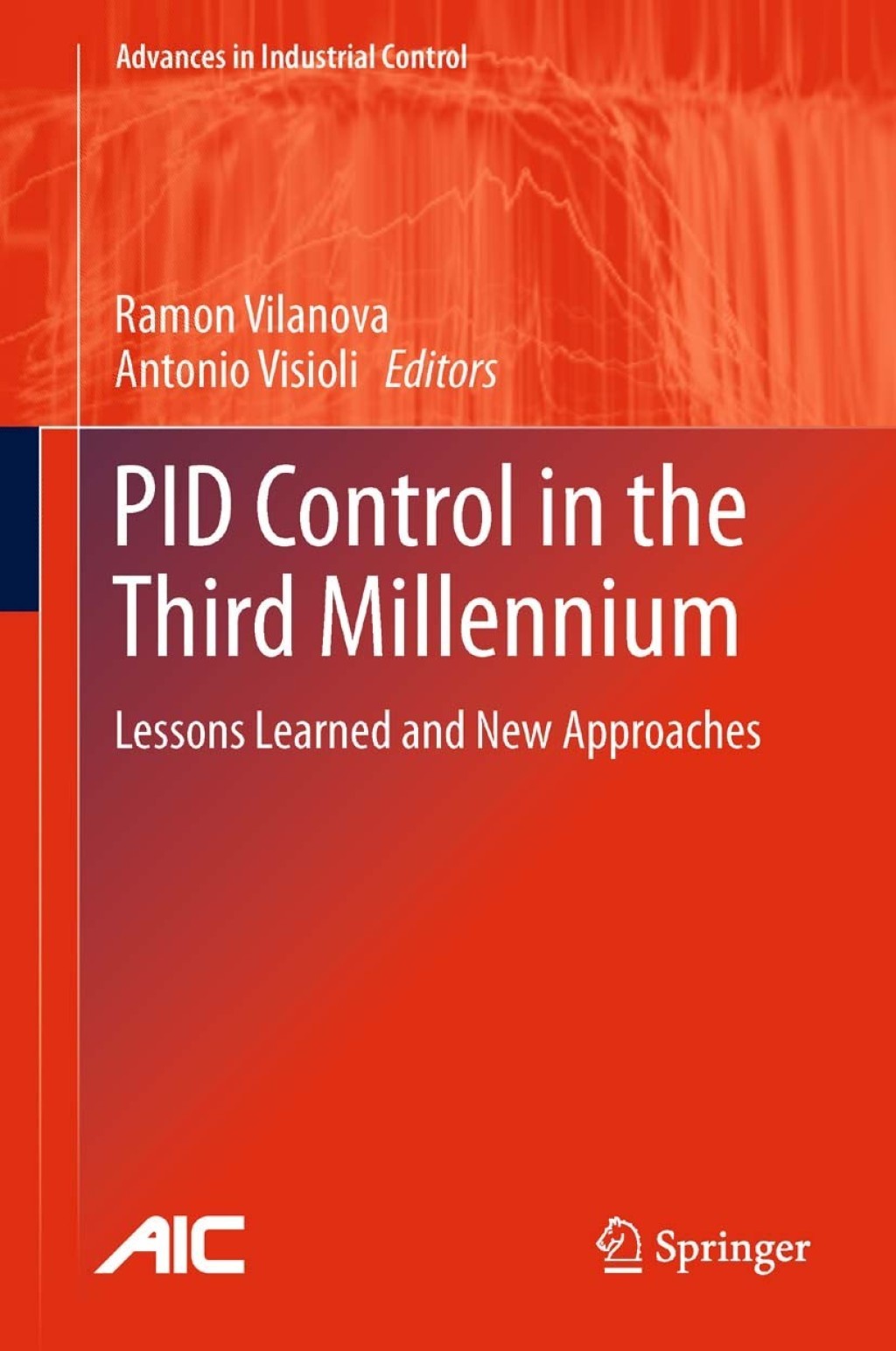 PID Control in the Third Millennium Lessons Learned and New Approaches 1st Edition â€“ PDF/EPUB Version Downloadable