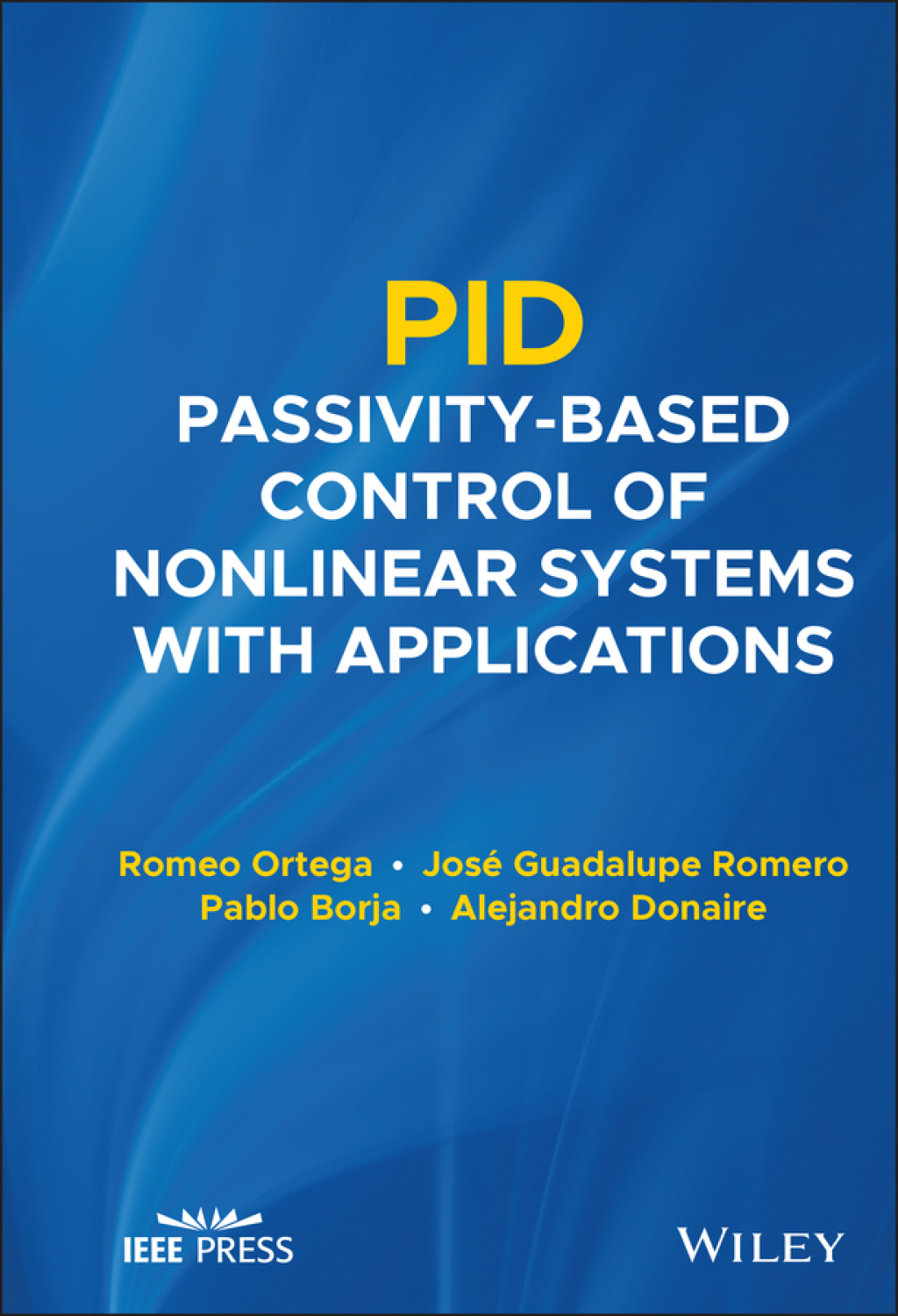 PID Passivity-Based Control of Nonlinear Systems with Applications 1st Edition â€“ PDF/EPUB Version Downloadable