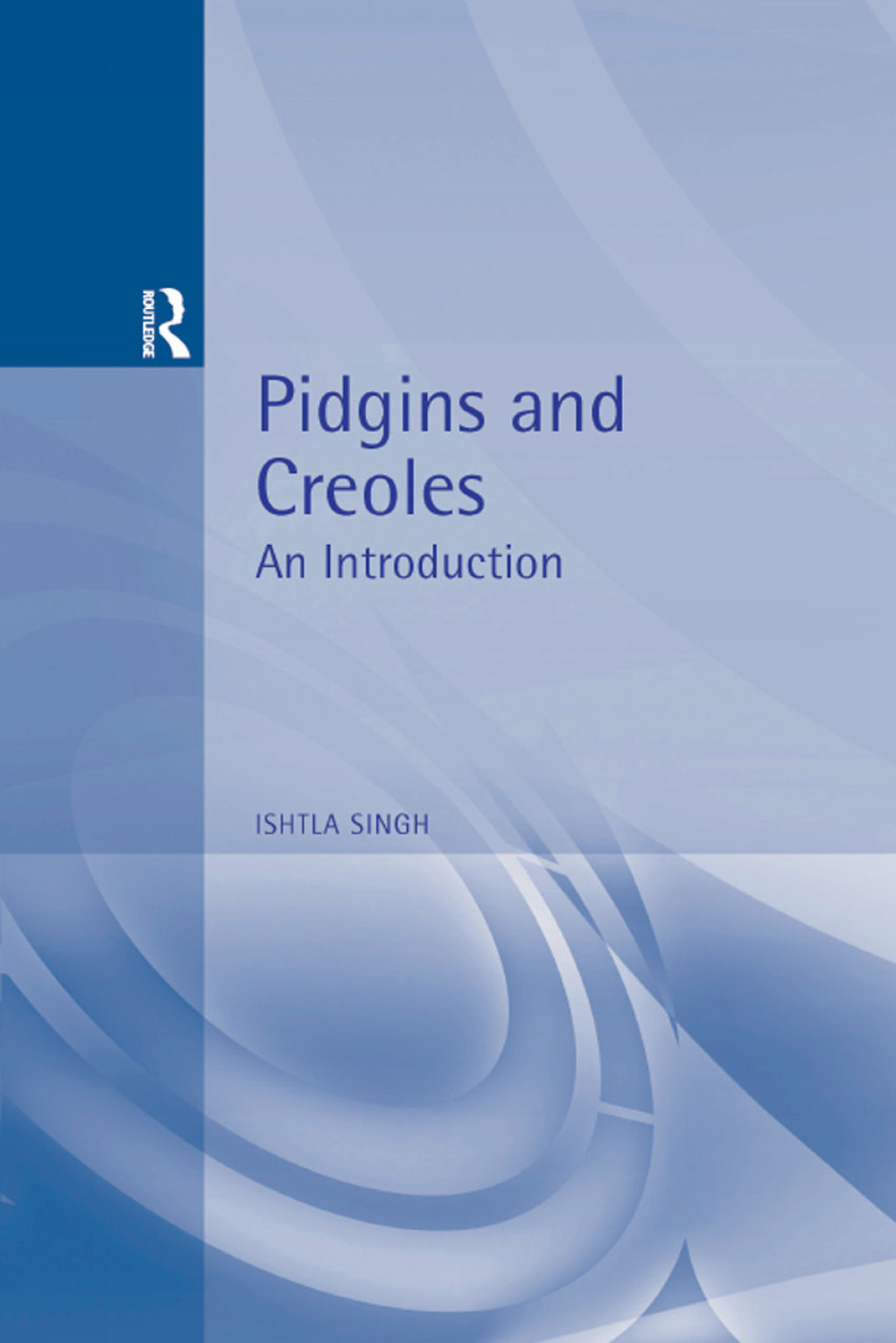 Pidgins and Creoles 1st Edition â€“ PDF/EPUB Version Downloadable