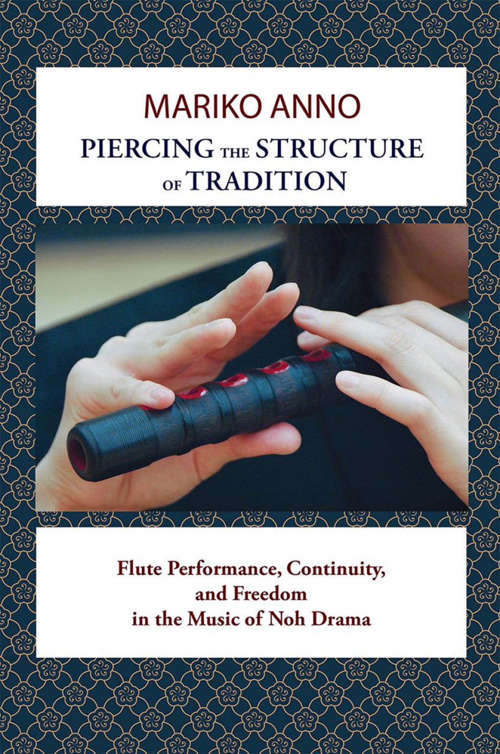 Piercing the Structure of Tradition Flute Performance, Continuity, and Freedom in the Music of Noh Drama  â€“ PDF/EPUB Version Downloadable